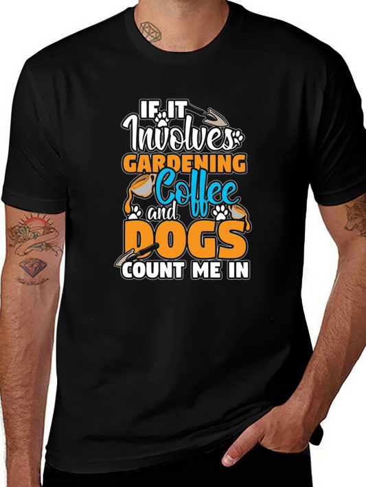 Gardening Coffee Dogs T-Shirt - Count Me In Tee