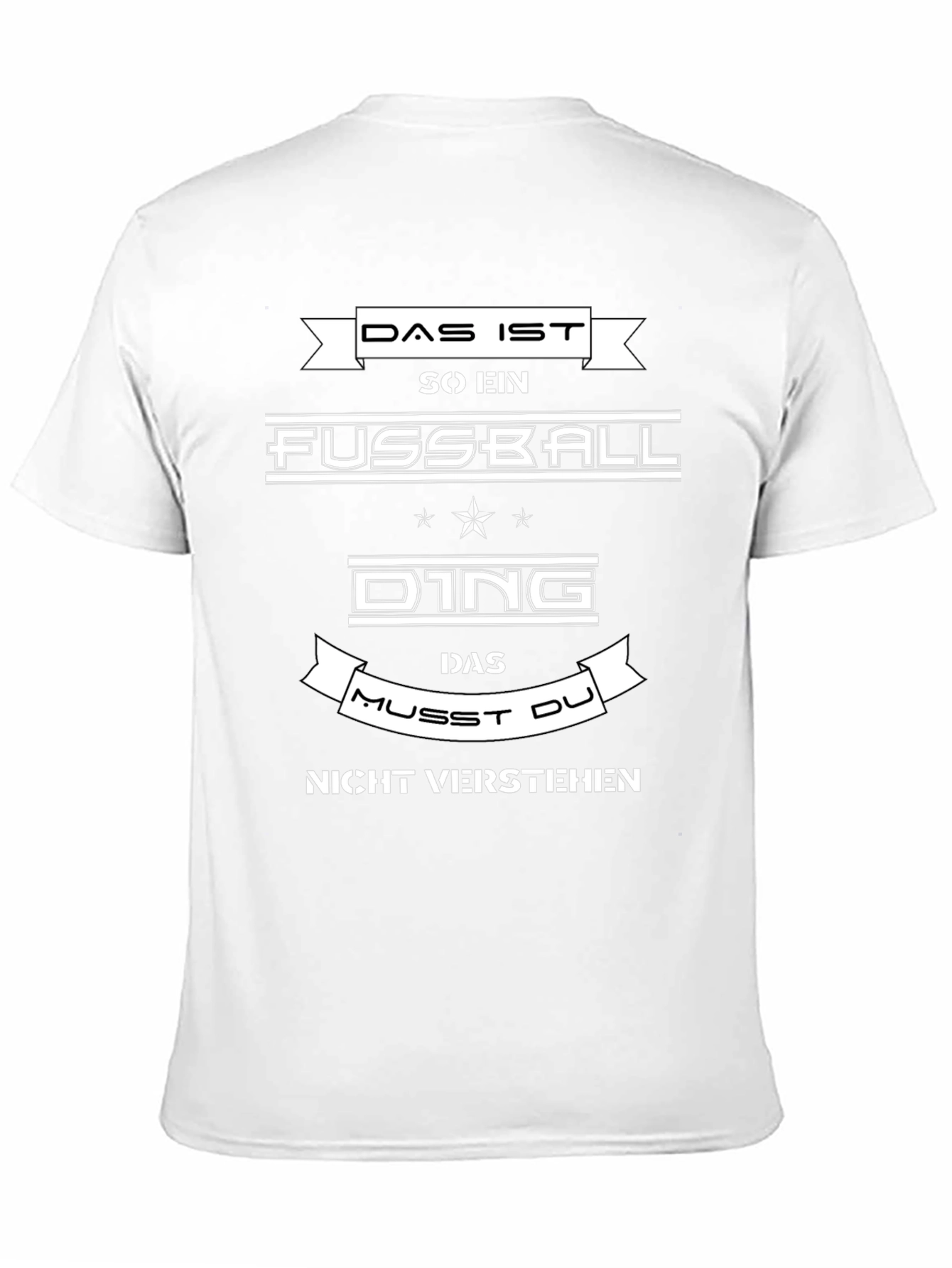 Das Ist So Ein Fussball Ding Funny German T-Shirt
