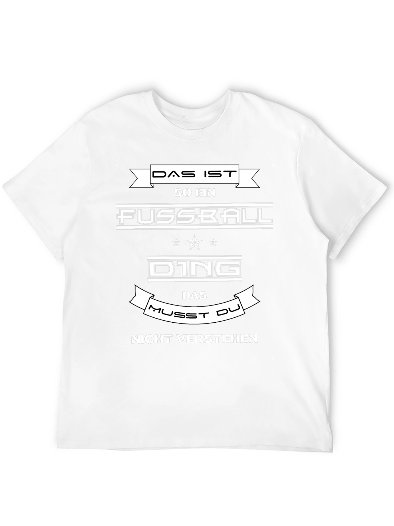 Das Ist So Ein Fussball Ding Funny German T-Shirt