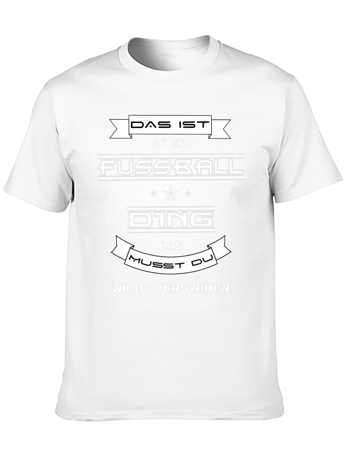 Das Ist So Ein Fussball Ding Funny German T-Shirt