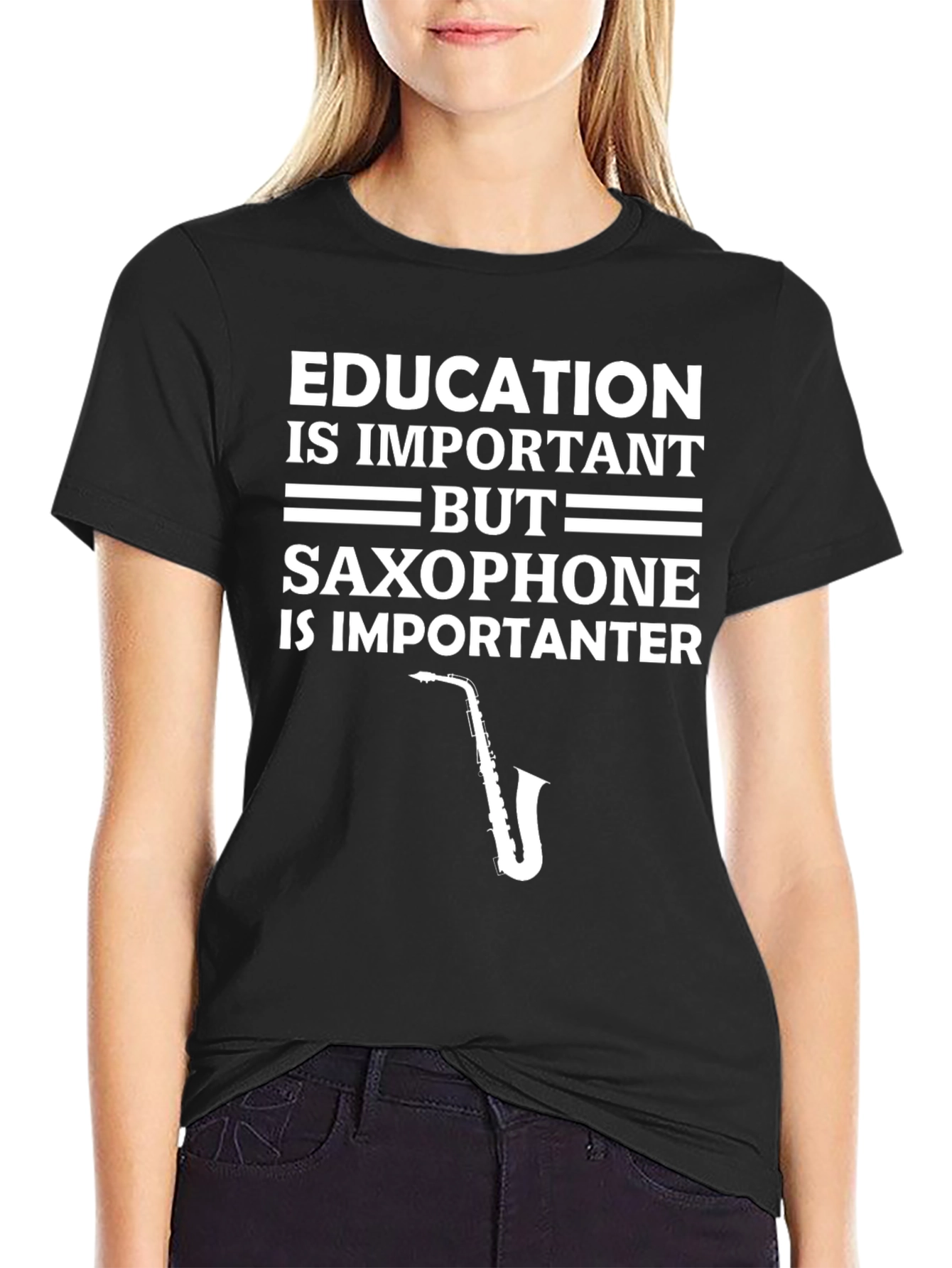 Education is Important Saxophone is Importanter T-Shirt