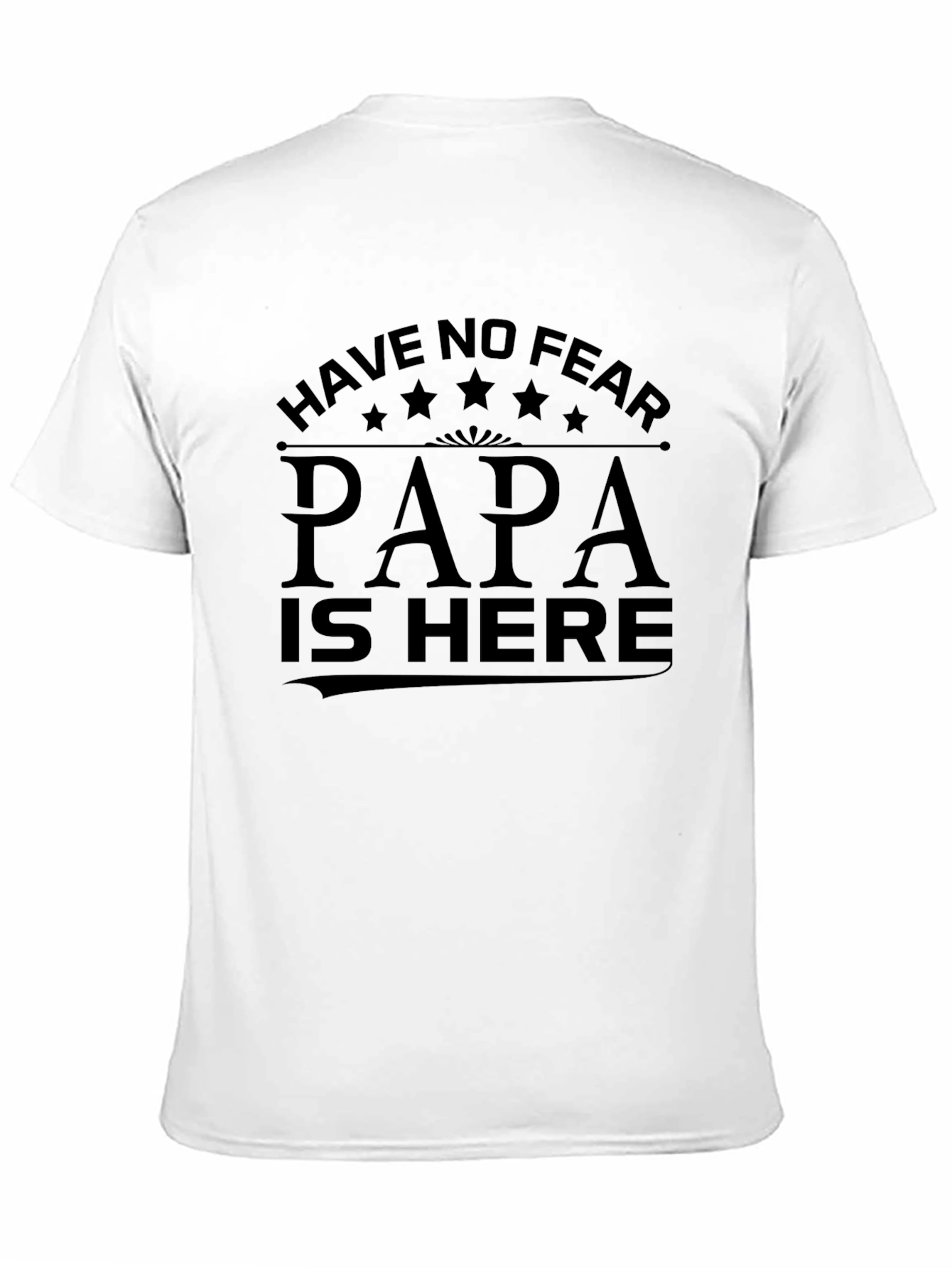 Papa is Here T-Shirt - Black Cotton Tee