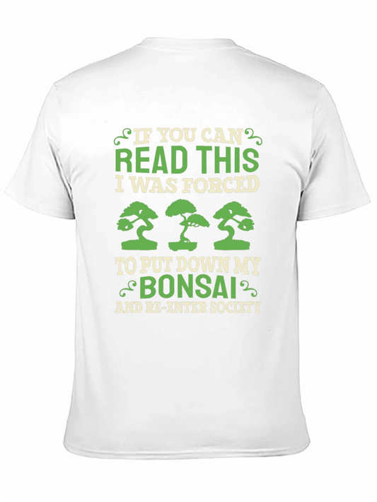 Bonsai Lover T-Shirt - Forced to Re-Enter Society!