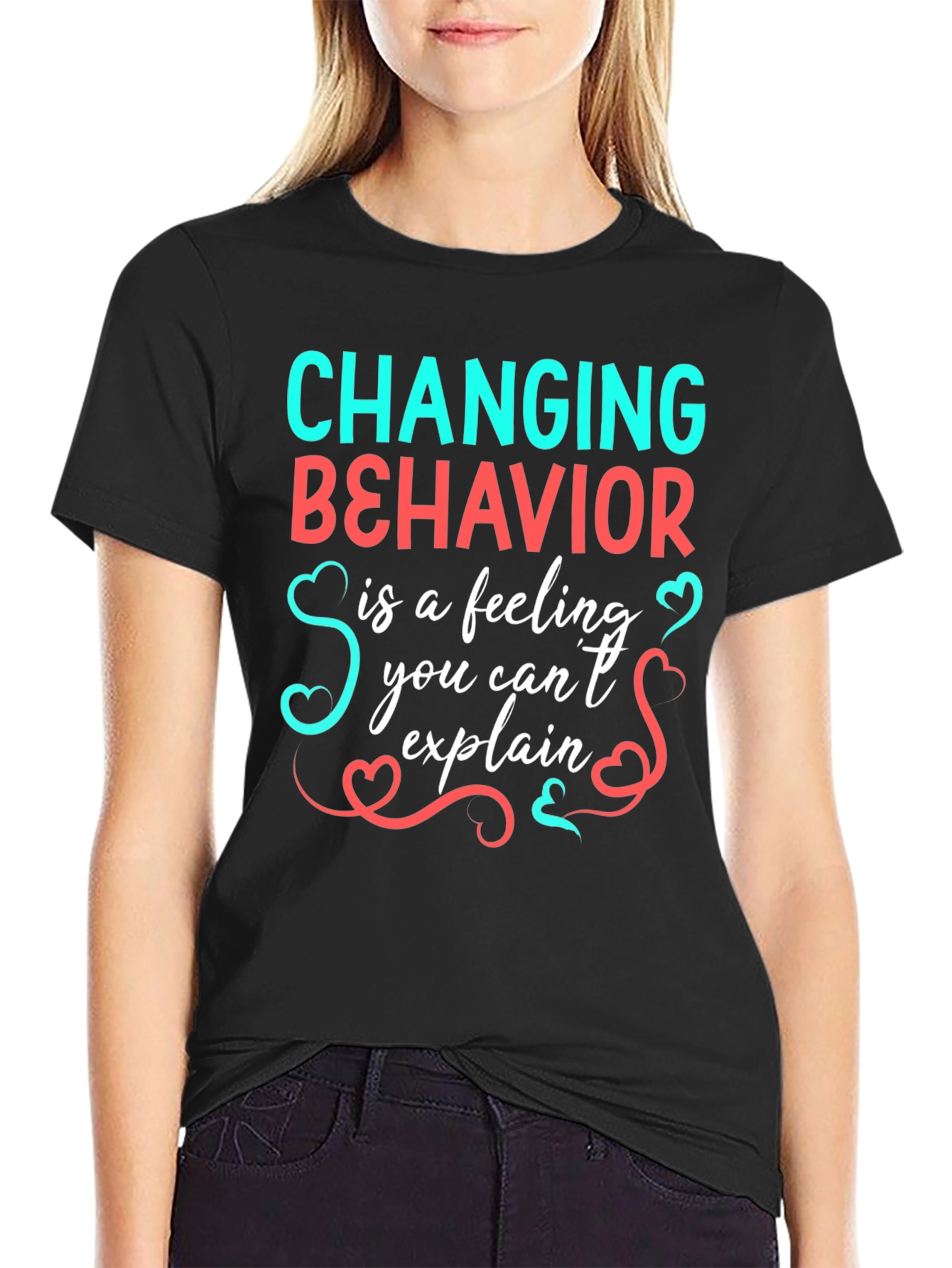 Changing Behavior Feeling T-Shirt