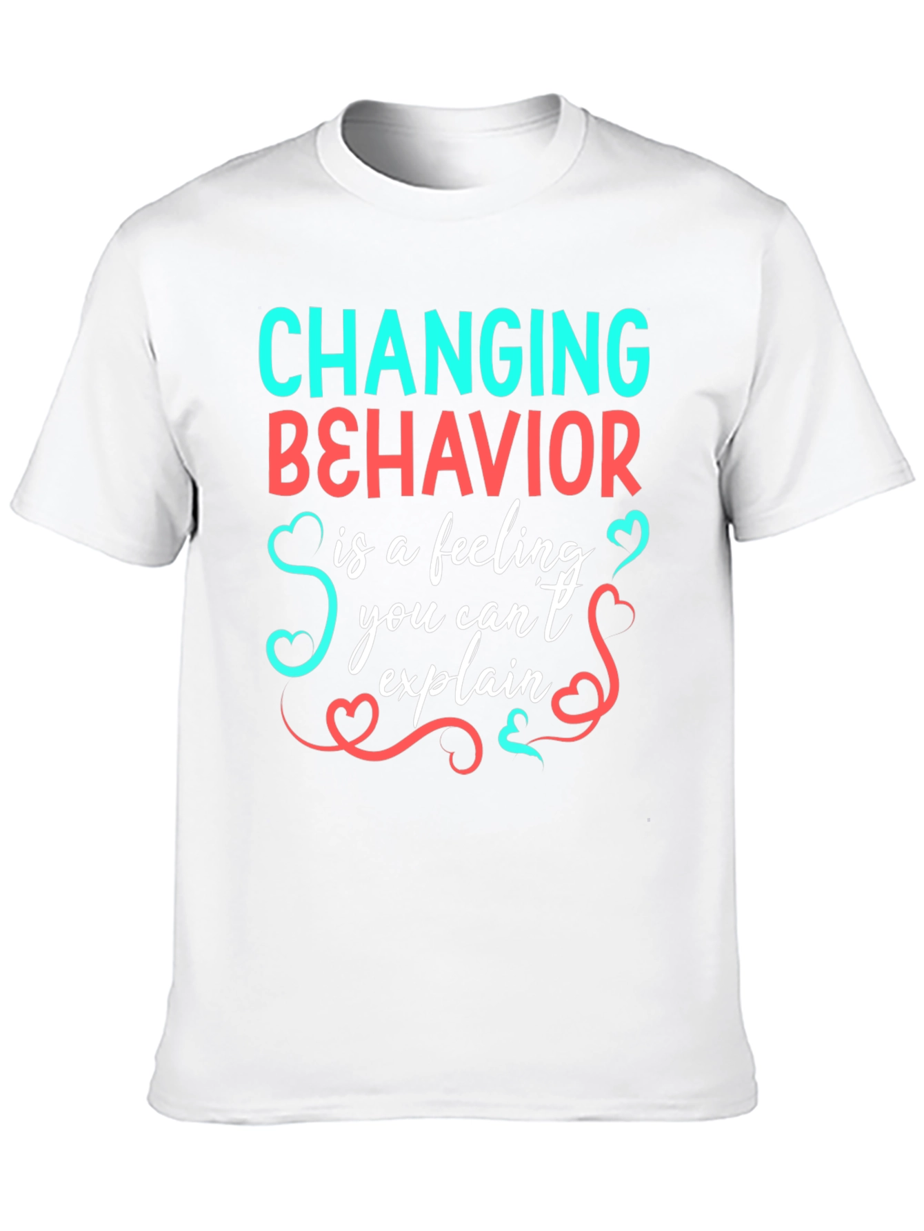 Changing Behavior Feeling T-Shirt