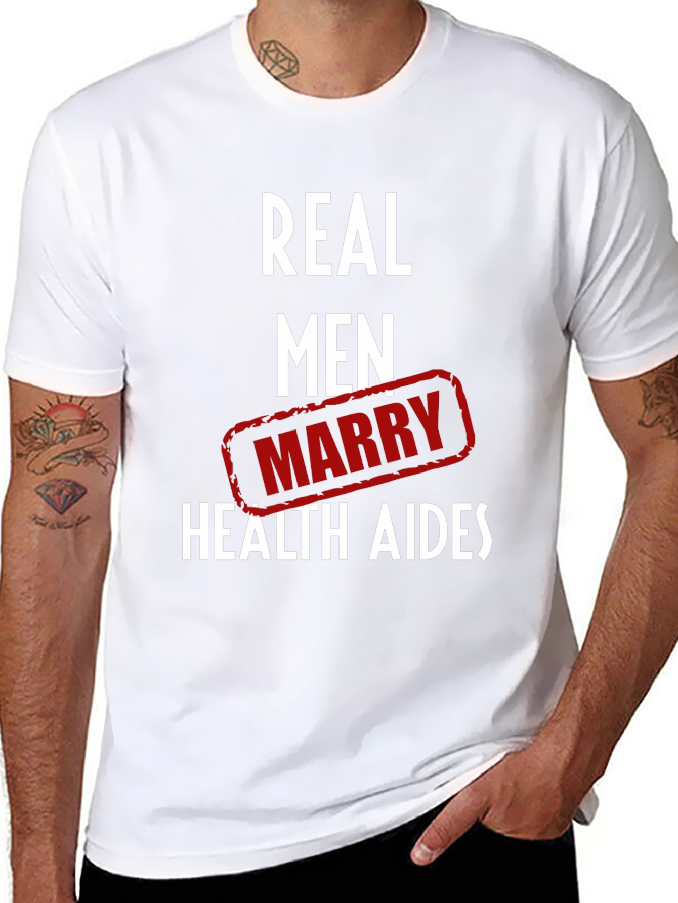 Real Men Marry Health Aides Graphic Tee