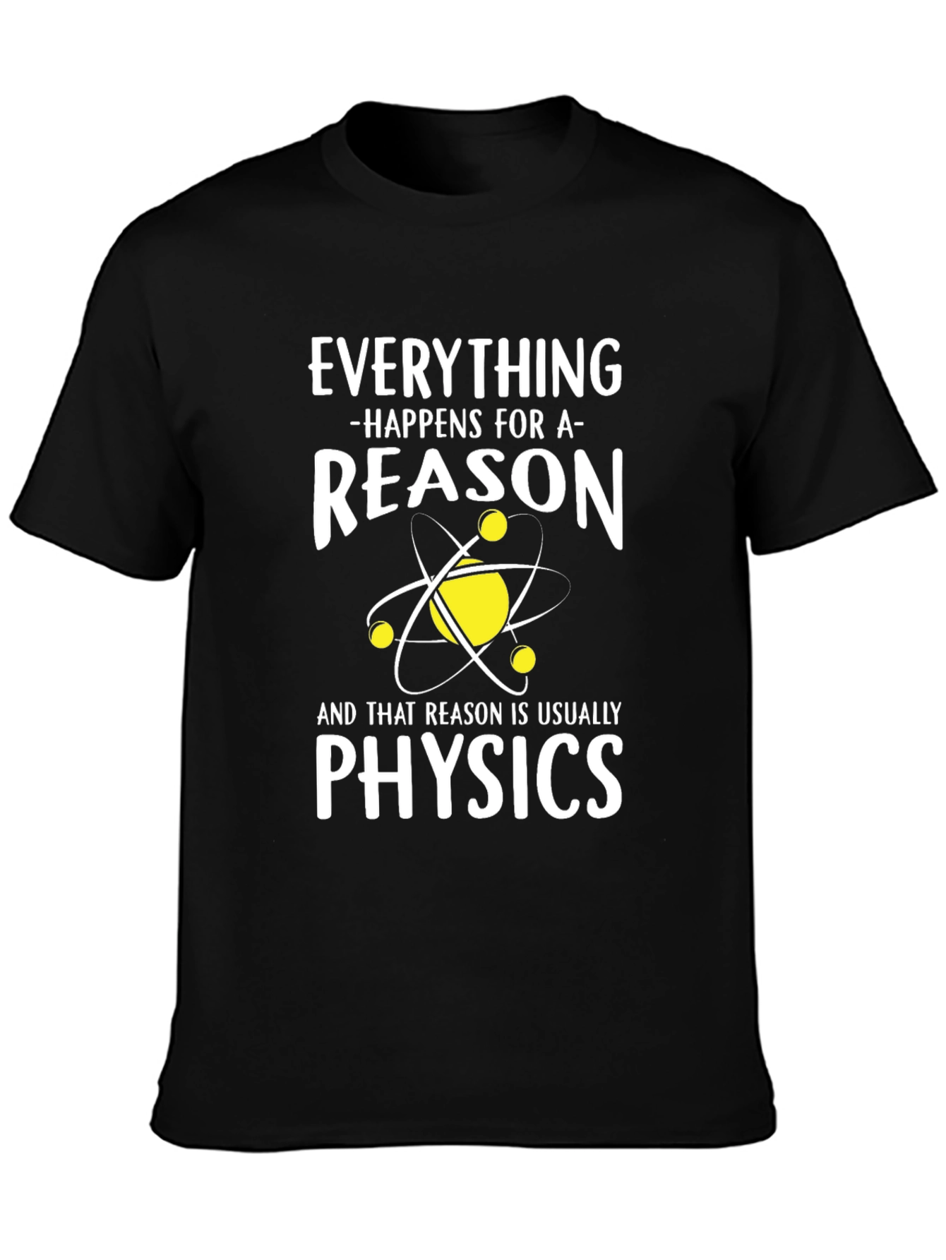 Physics Reason T-Shirt Funny Science Tee