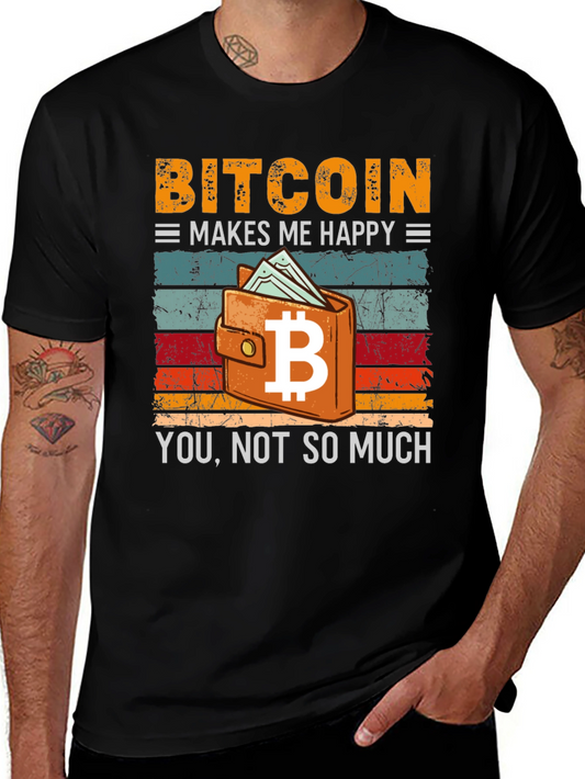 Bitcoin Makes Me Happy T-Shirt Crypto Currency Design