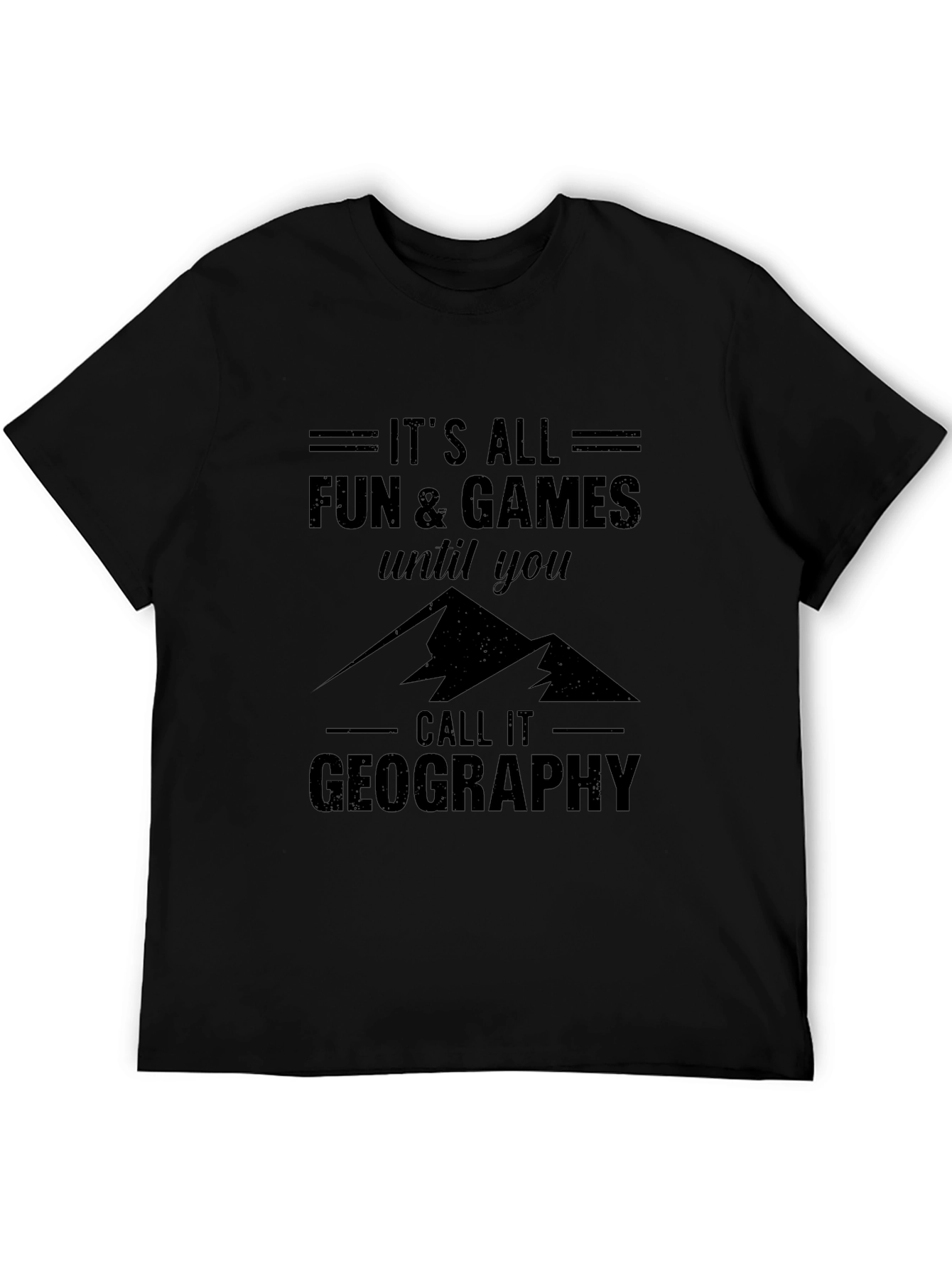 Funny Geography T-Shirt: Its All Fun & Games
