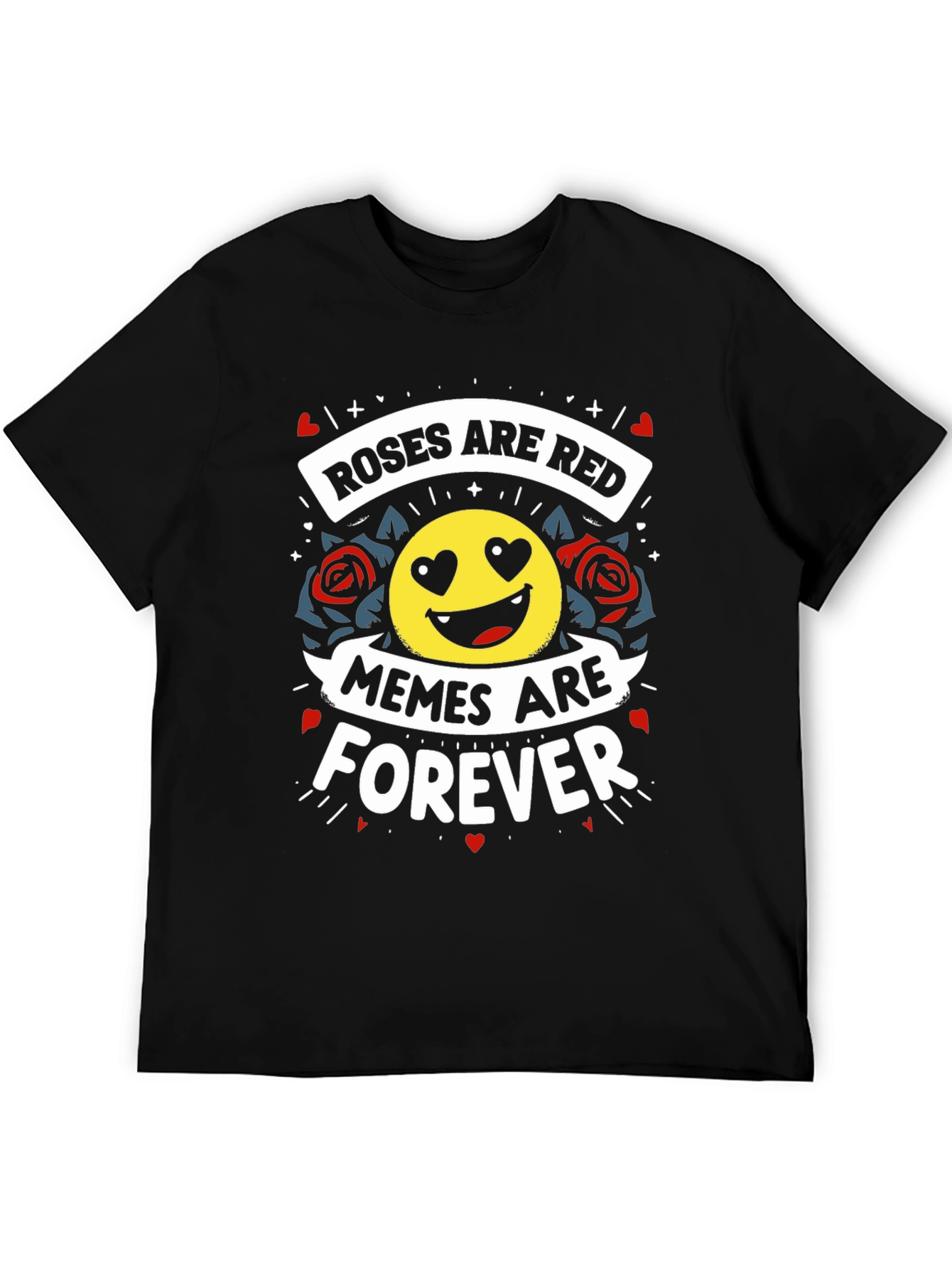 Roses Are Red Memes Are Forever Black Tee