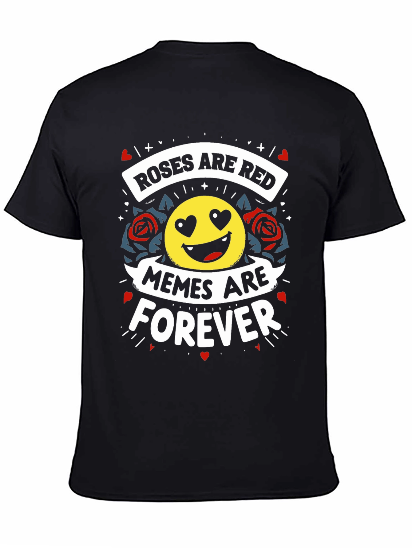 Roses Are Red Memes Are Forever Black Tee