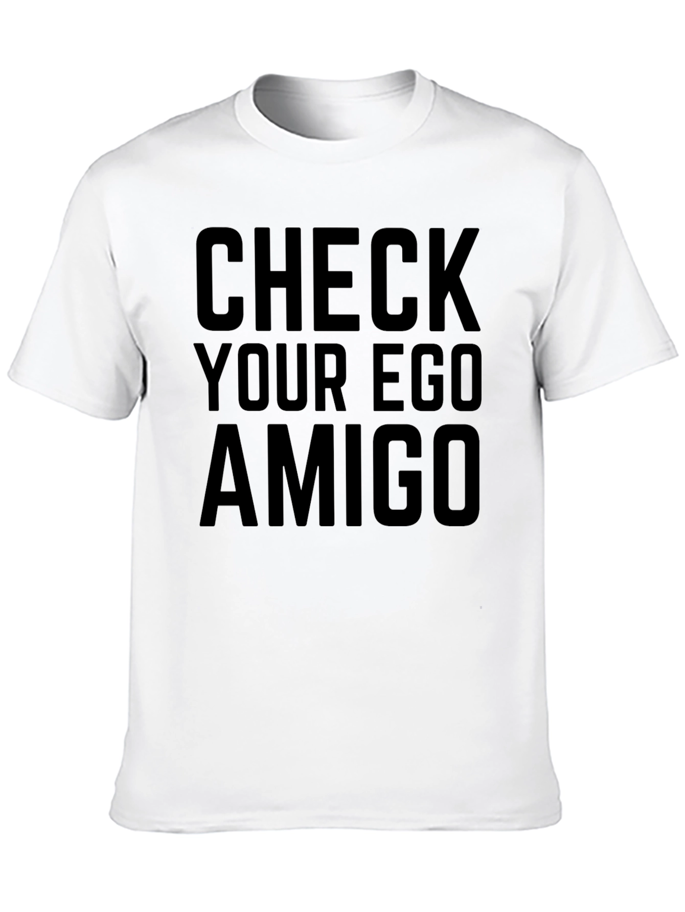 Check Your Ego Amigo Black Tee Shirt