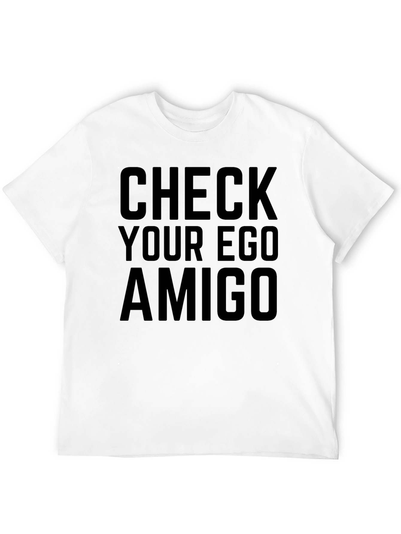 Check Your Ego Amigo Black Tee Shirt