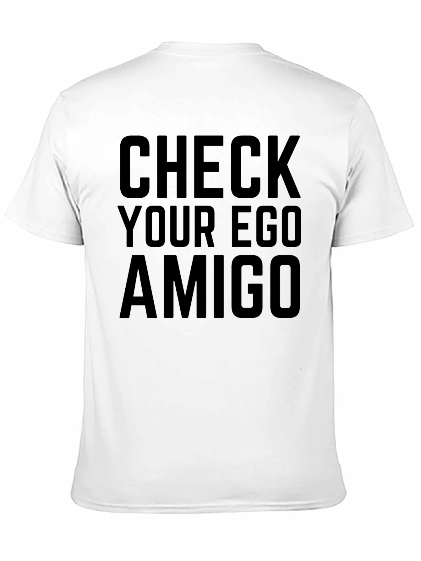 Check Your Ego Amigo Black Tee Shirt