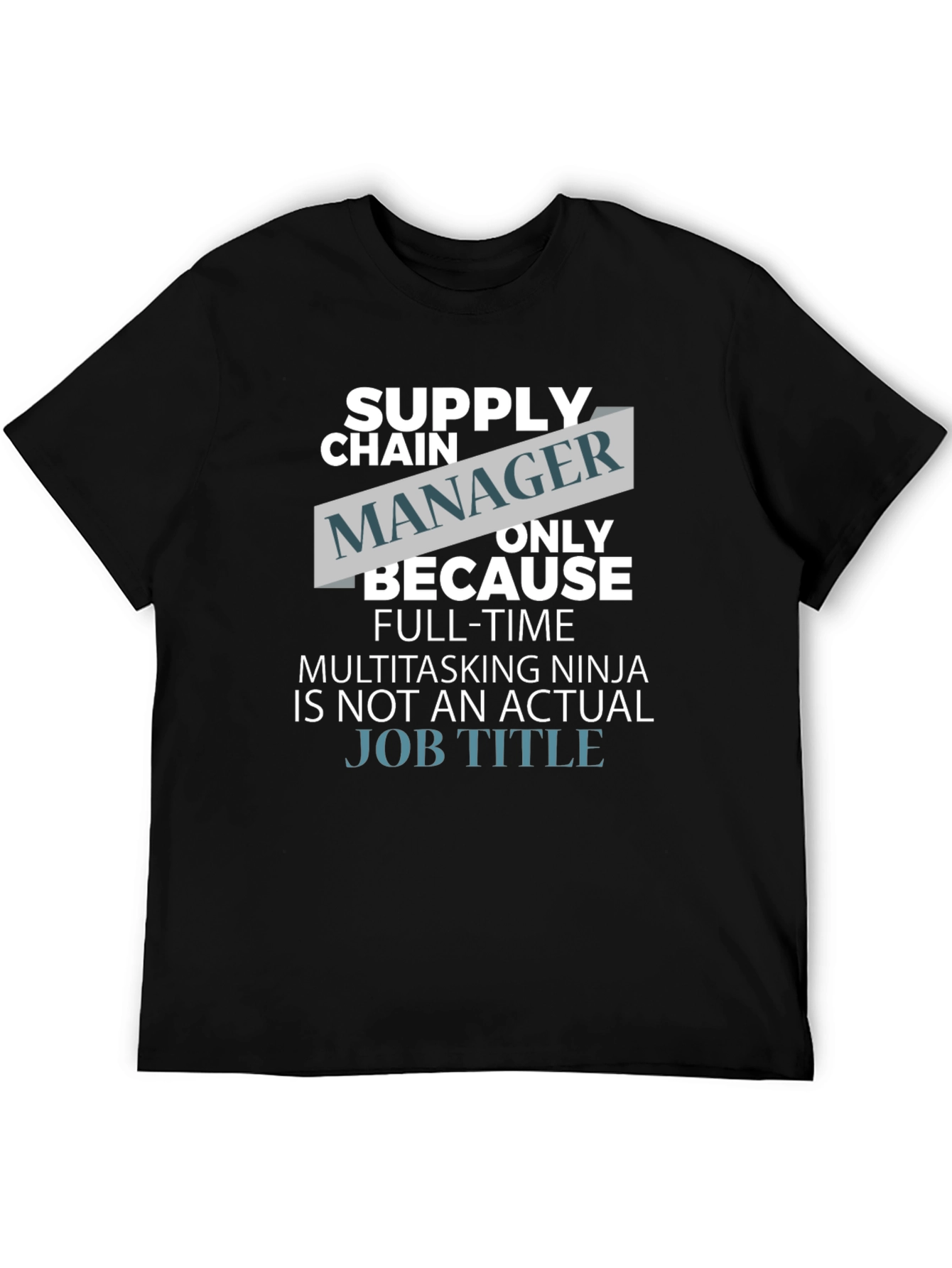 Funny Supply Chain Manager T-Shirt