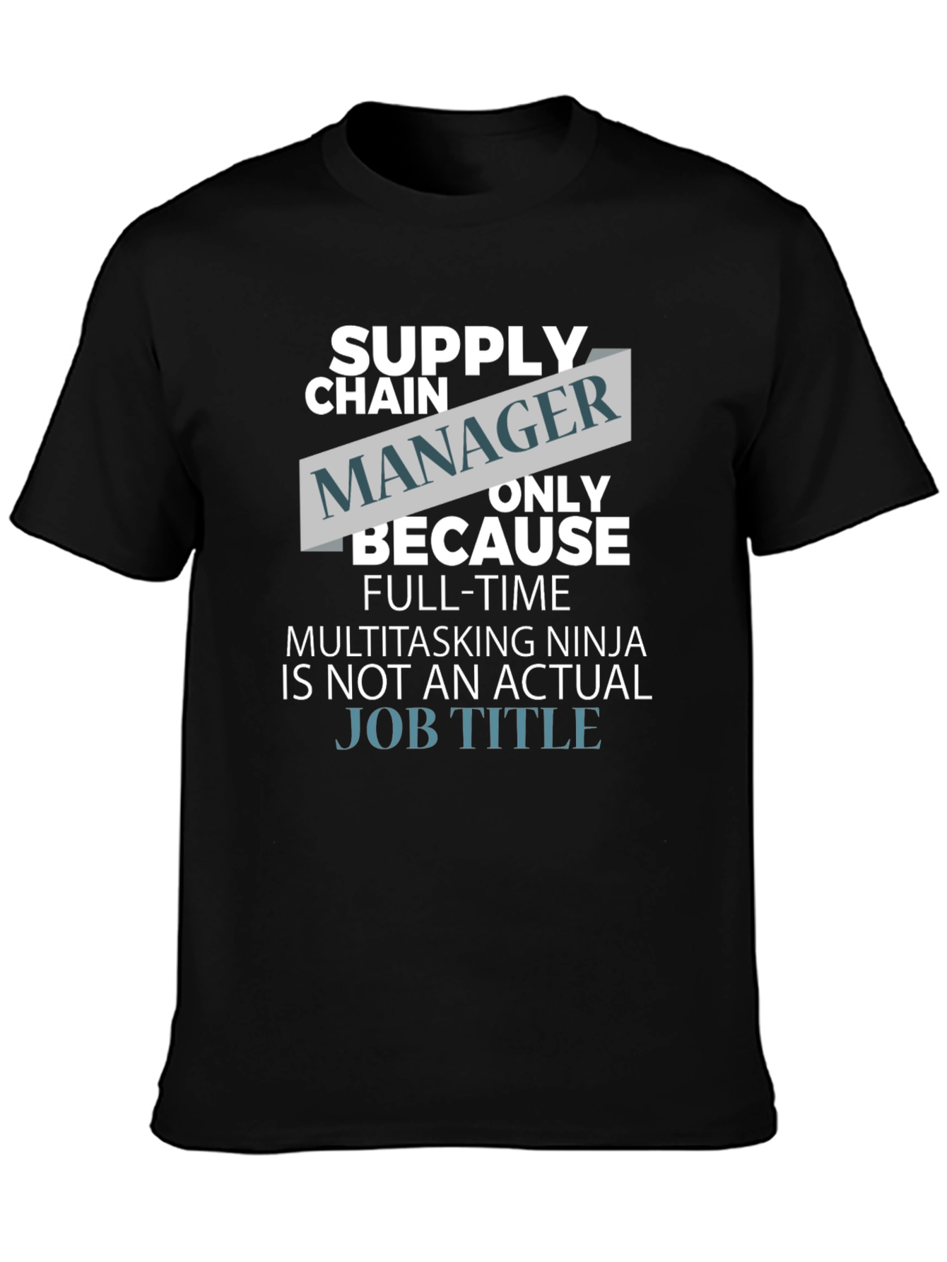 Funny Supply Chain Manager T-Shirt