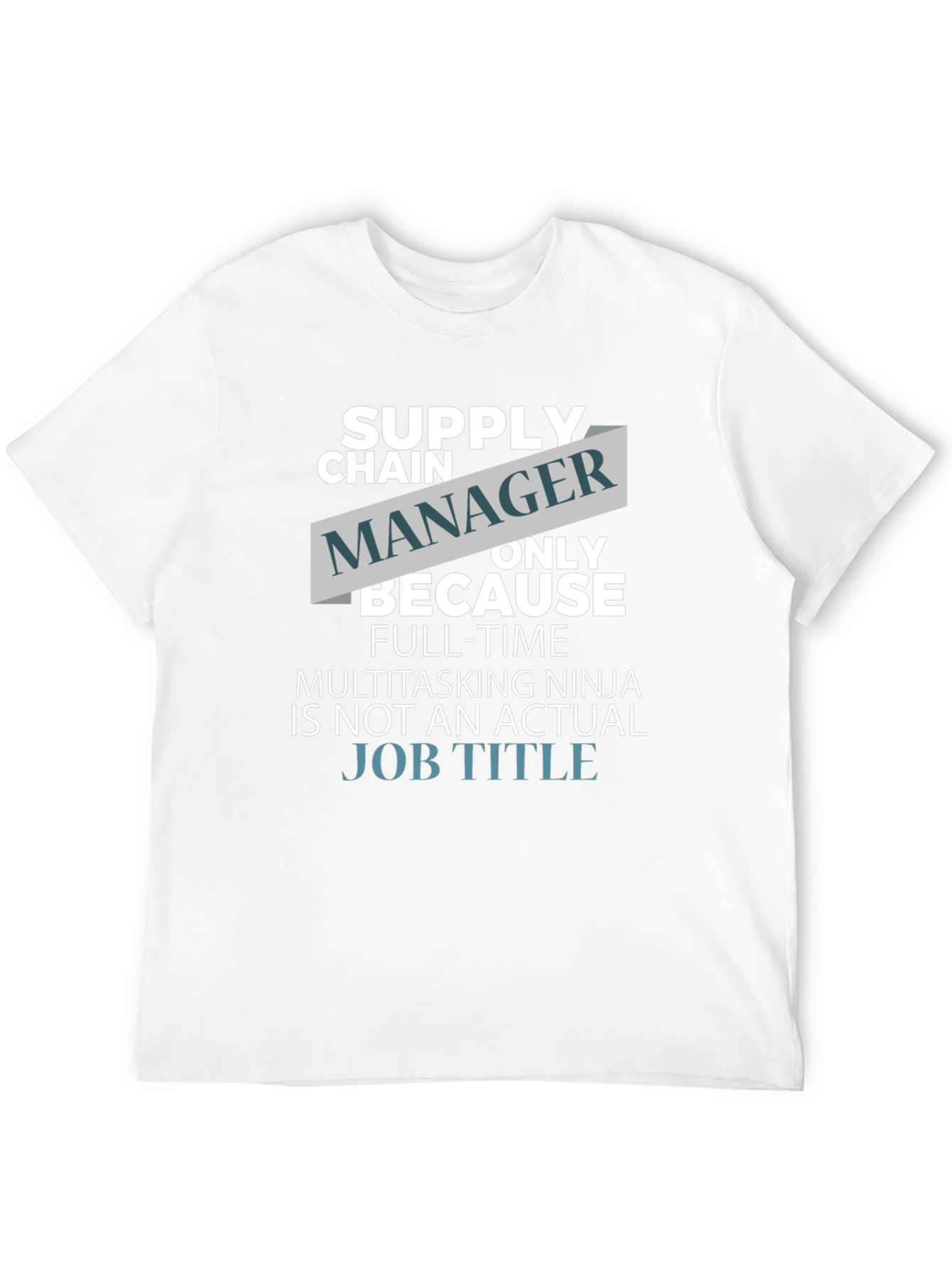 Funny Supply Chain Manager T-Shirt
