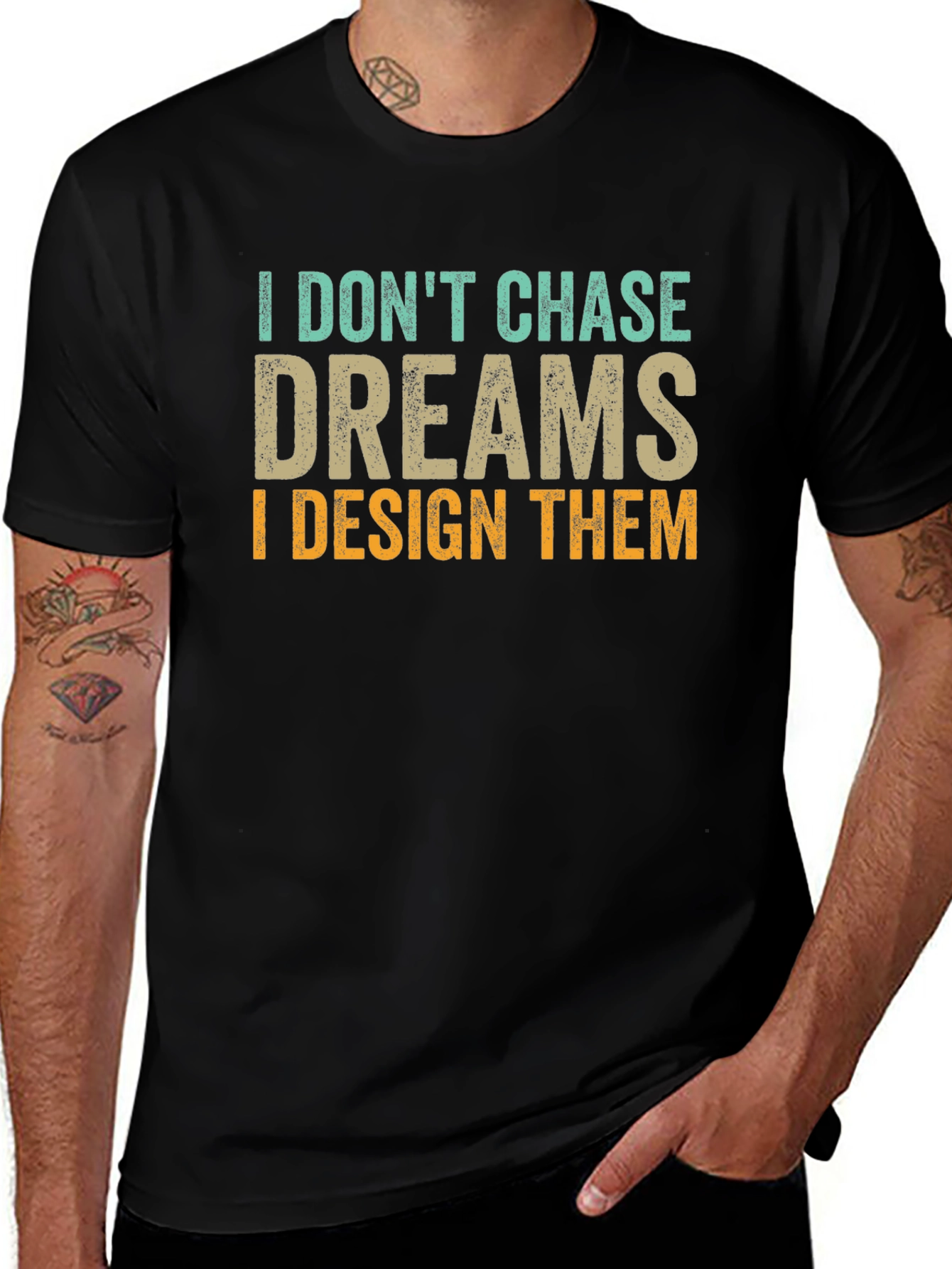 I Dont Chase Dreams Design T-Shirt