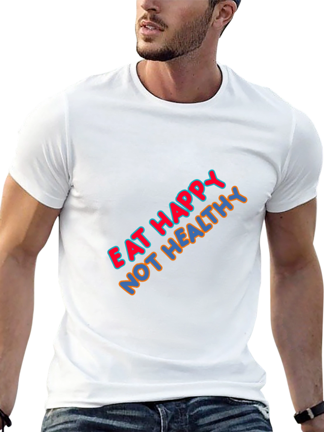 Eat Happy Not Healthy Graphic T-Shirt