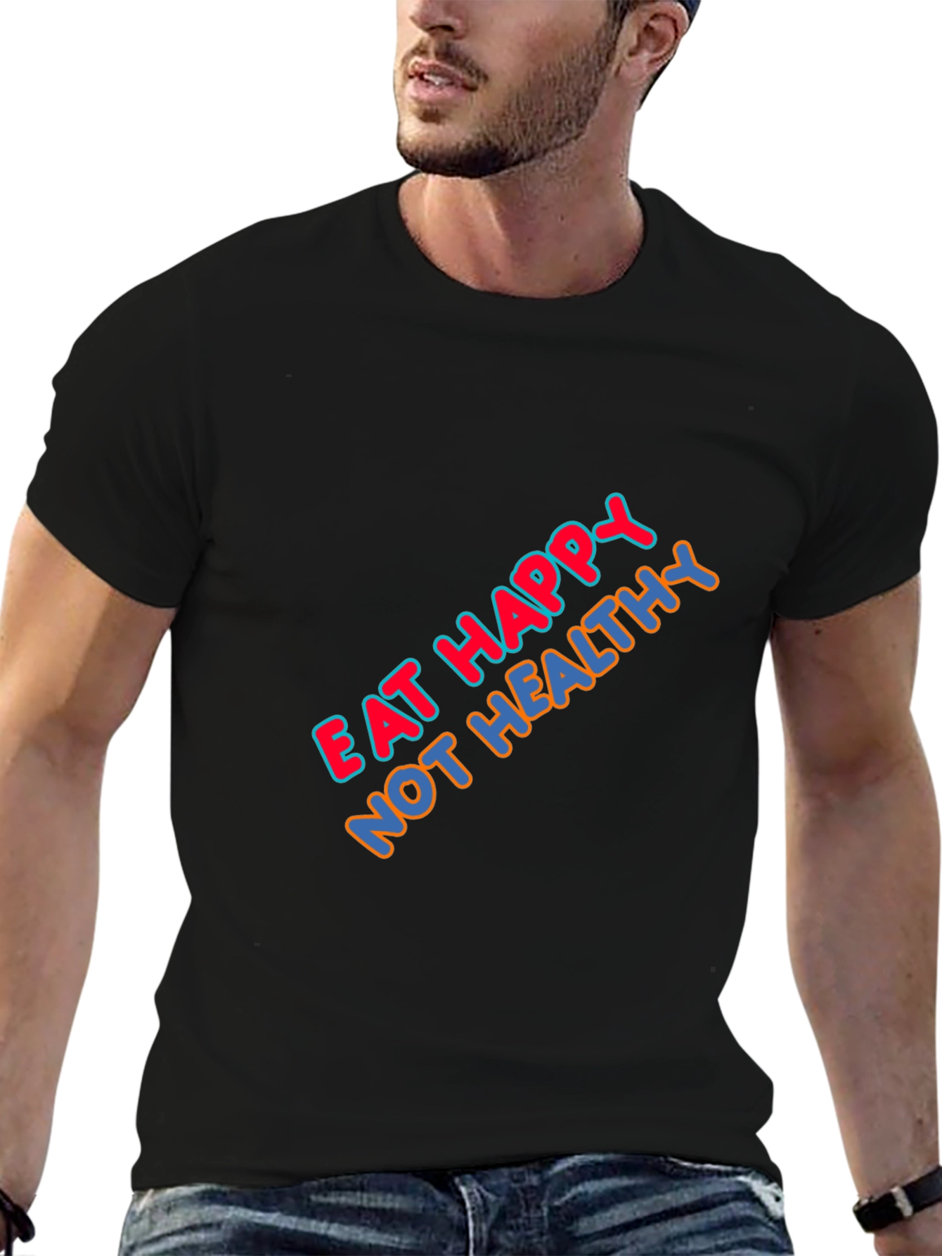 Eat Happy Not Healthy Graphic T-Shirt