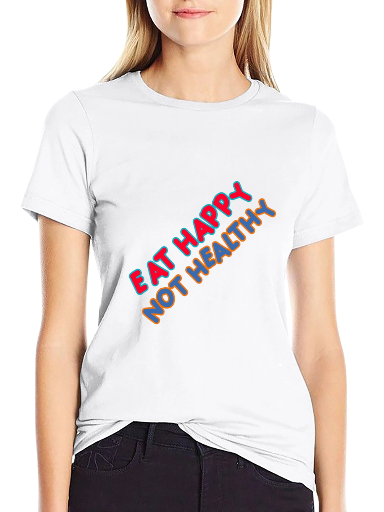 Eat Happy Not Healthy Graphic T-Shirt