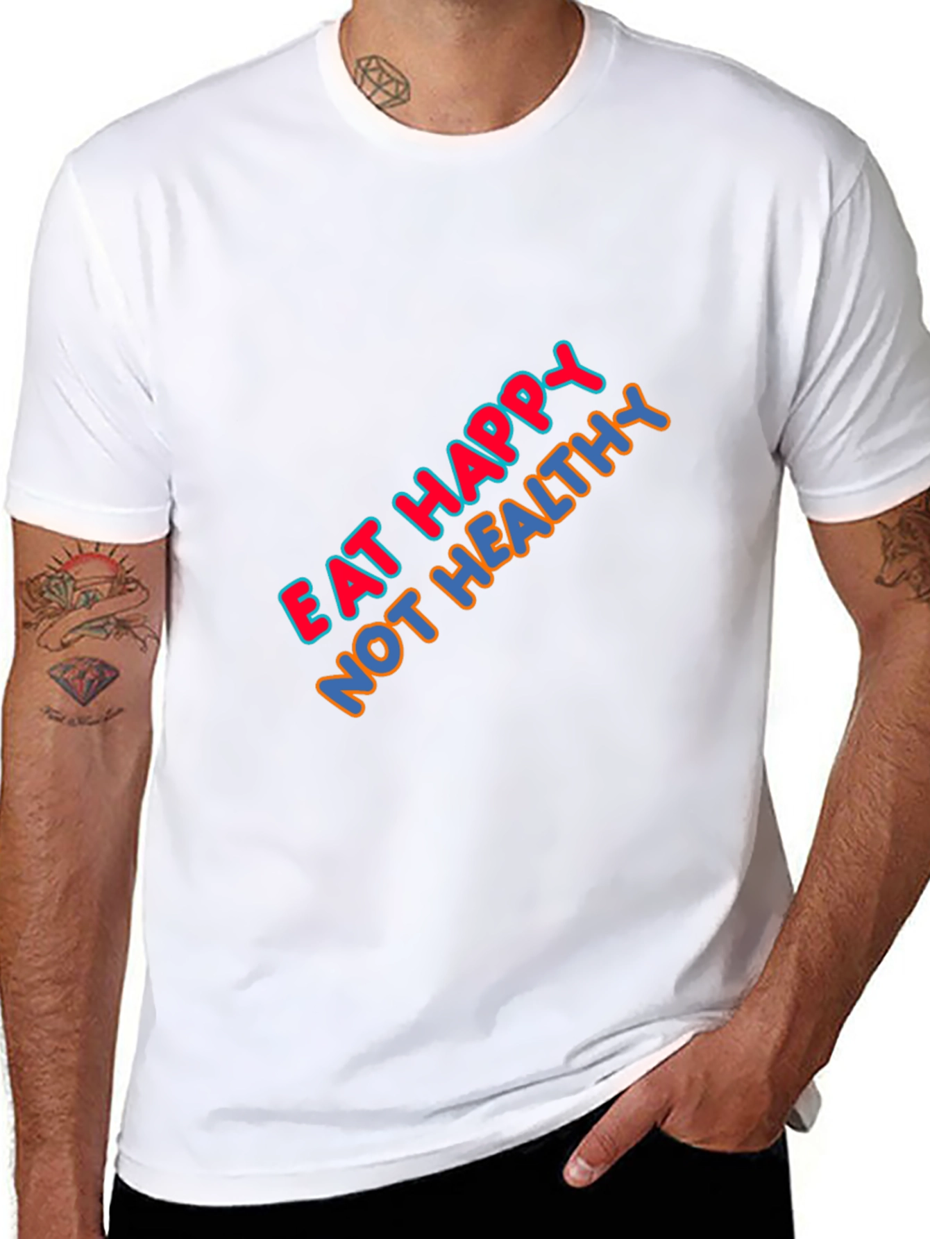 Eat Happy Not Healthy Graphic T-Shirt