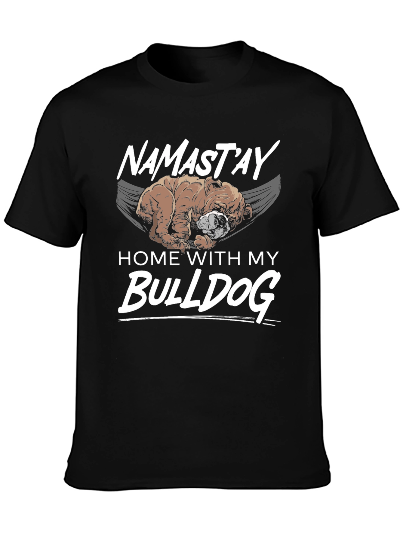 Namastay Home With My Bulldog Black T-Shirt