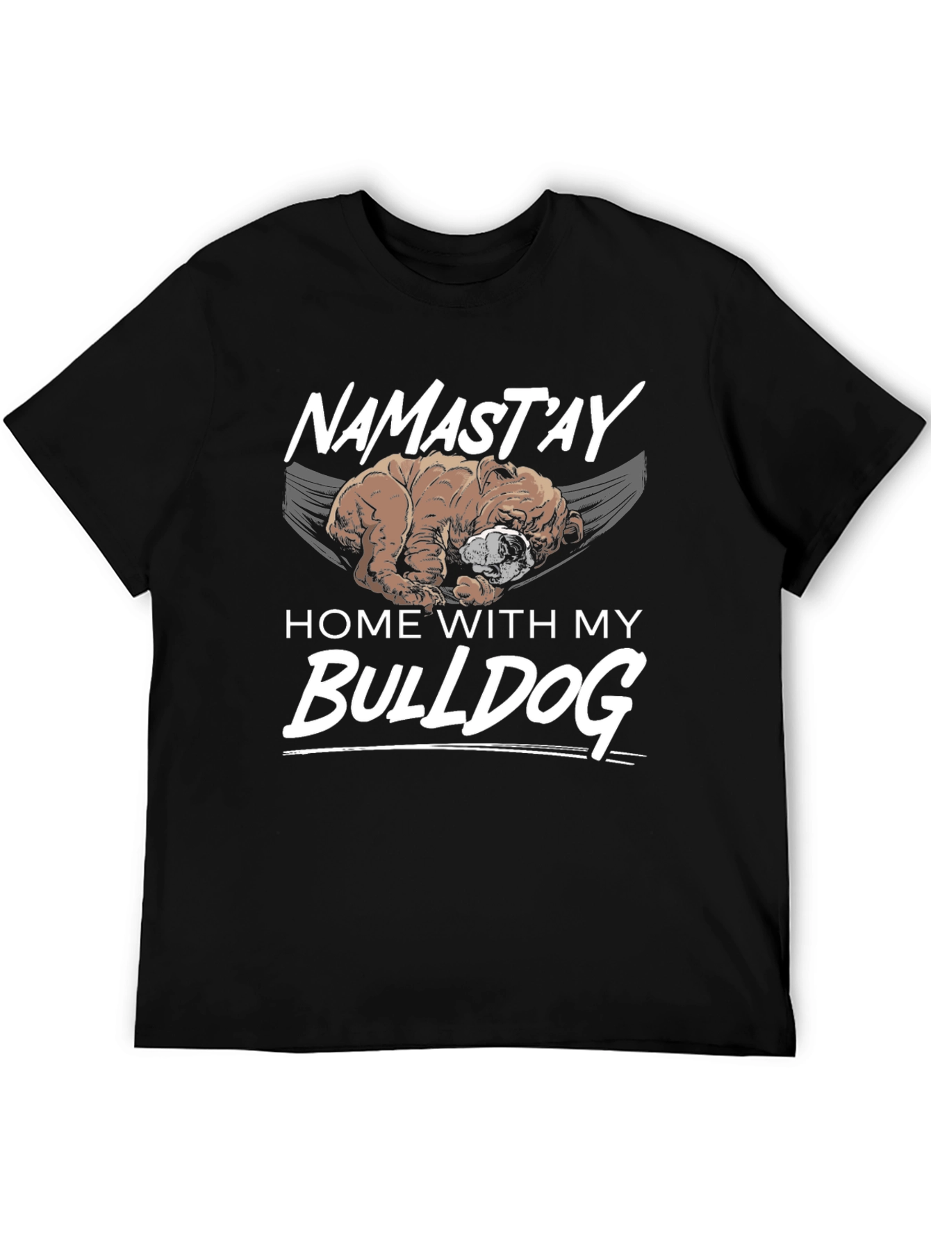 Namastay Home With My Bulldog Black T-Shirt