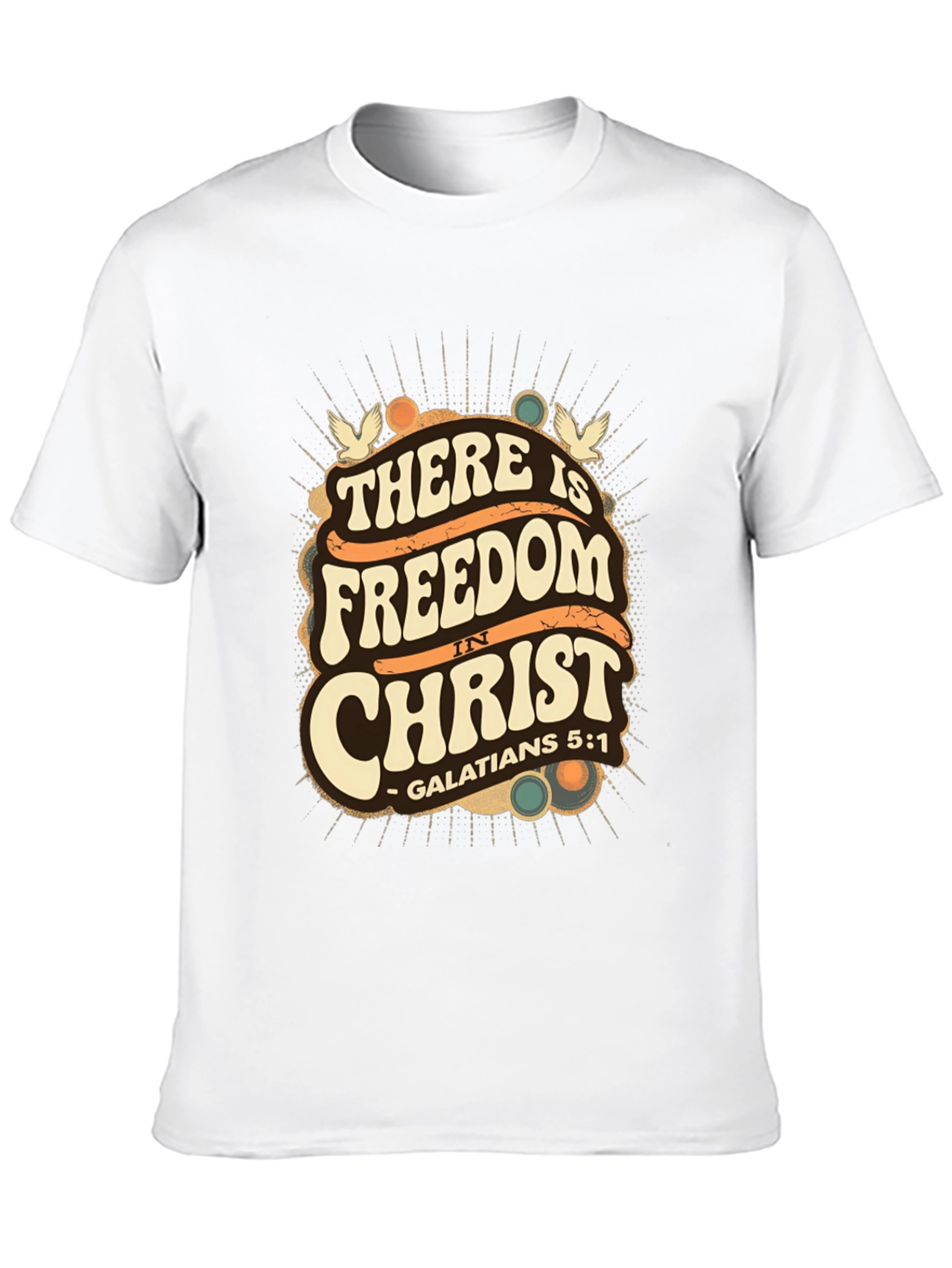 There is Freedom in Christ T-Shirt