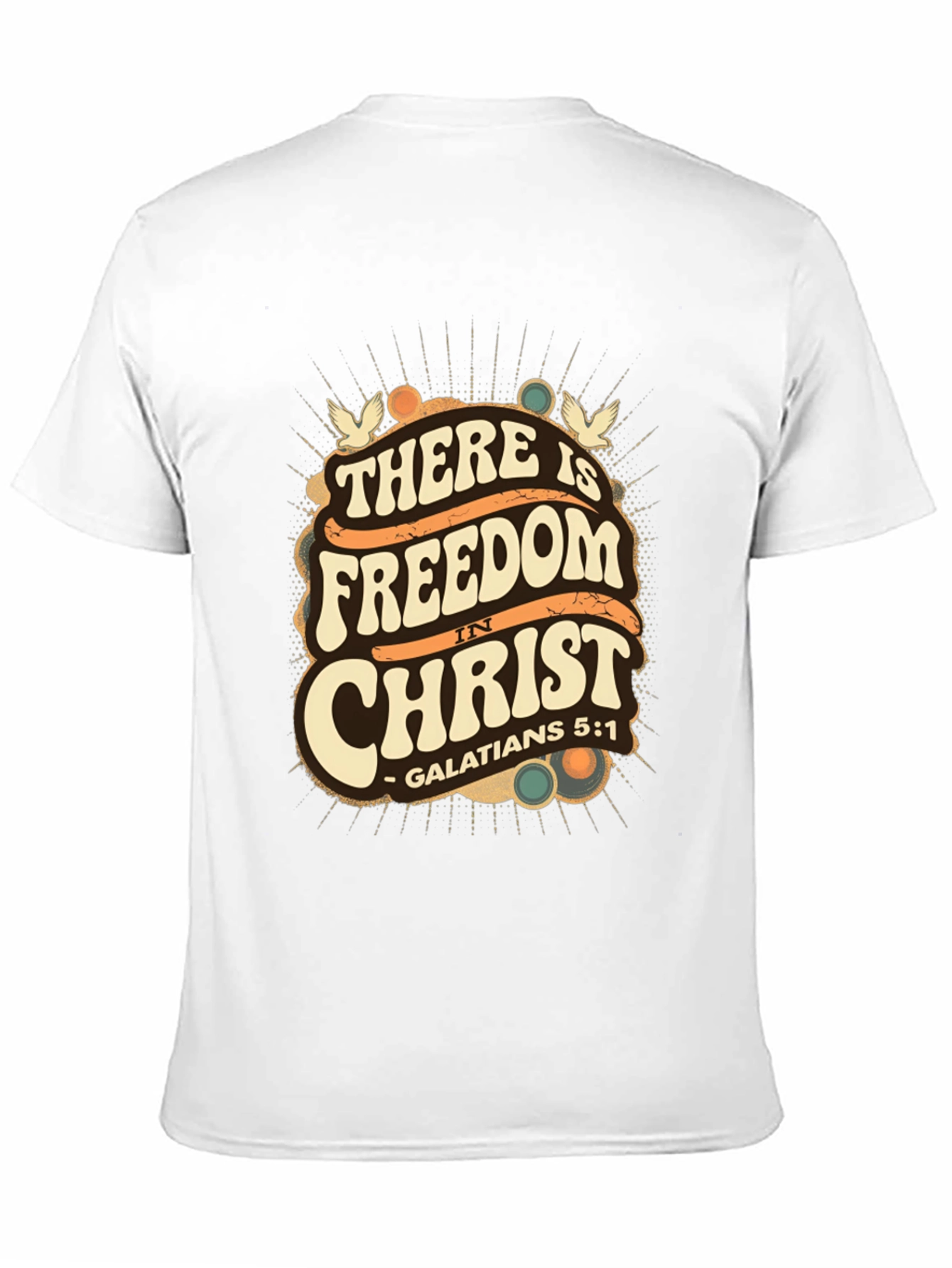 There is Freedom in Christ T-Shirt