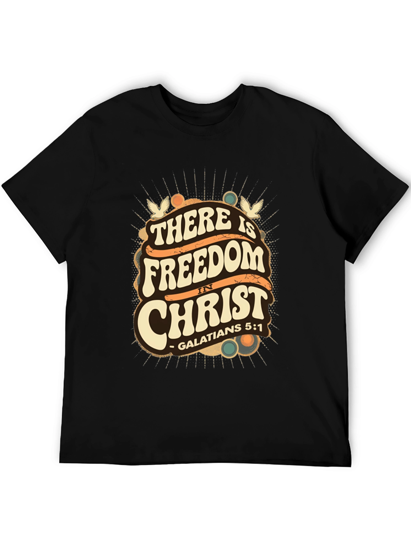 There is Freedom in Christ T-Shirt