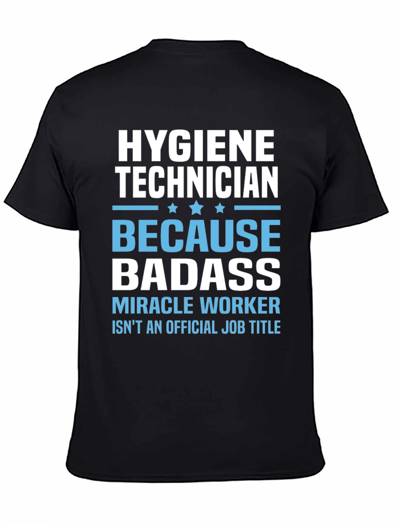 Hygiene Technician Badass T-Shirt