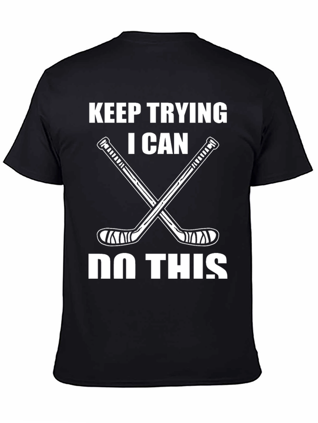 Keep Trying Hockey T-Shirt