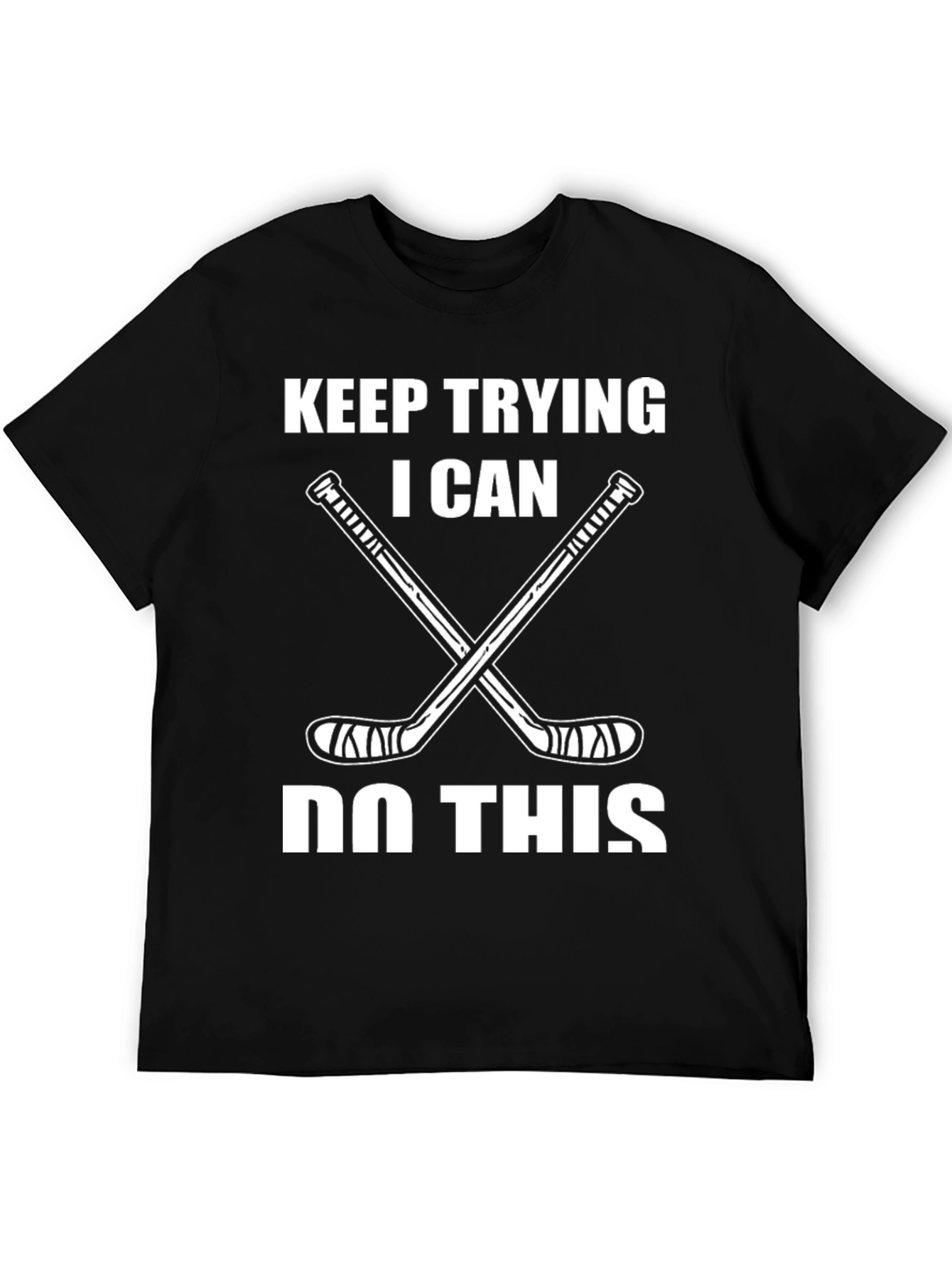 Keep Trying Hockey T-Shirt