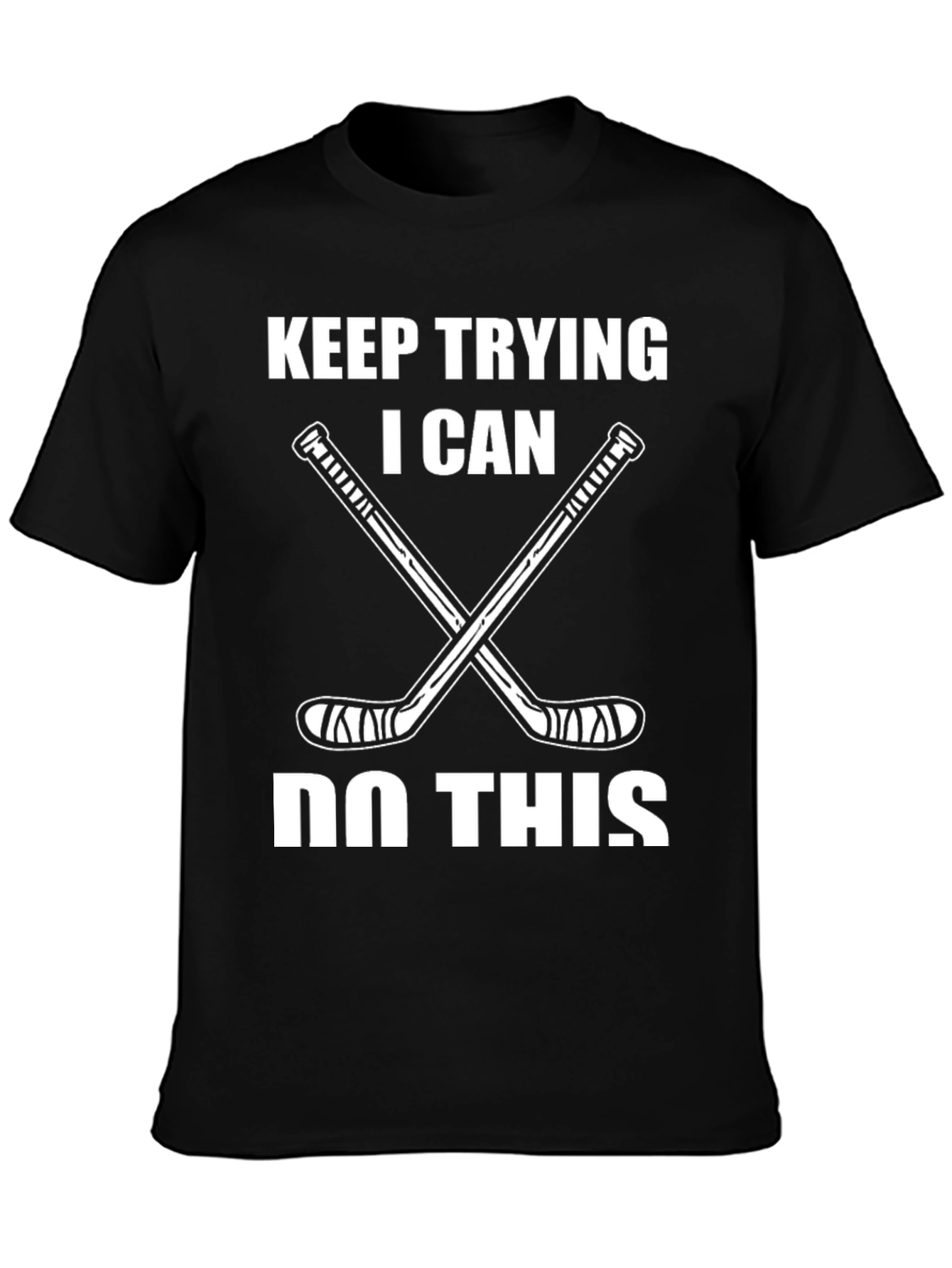 Keep Trying Hockey T-Shirt