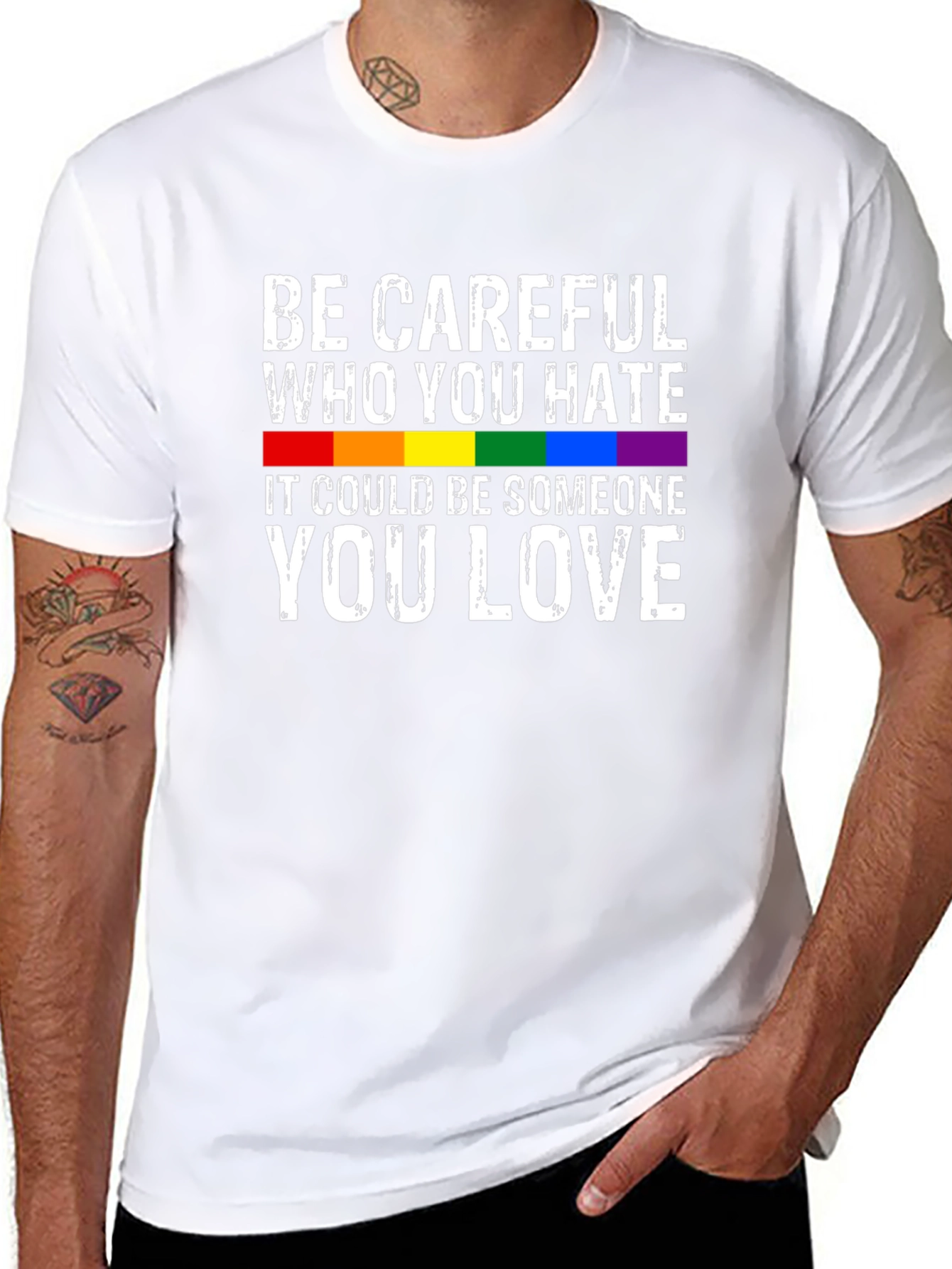 Be Careful Who You Hate LGBTQ+ T-Shirt