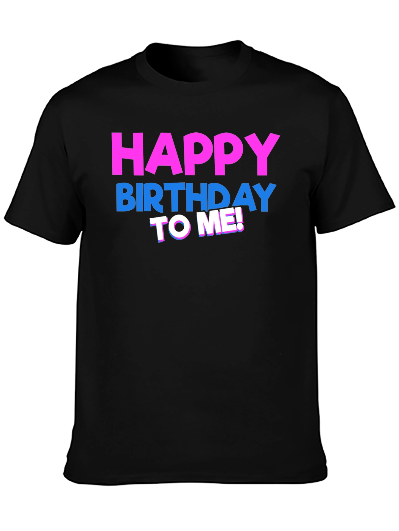 Happy Birthday To Me! Graphic T-Shirt - Black