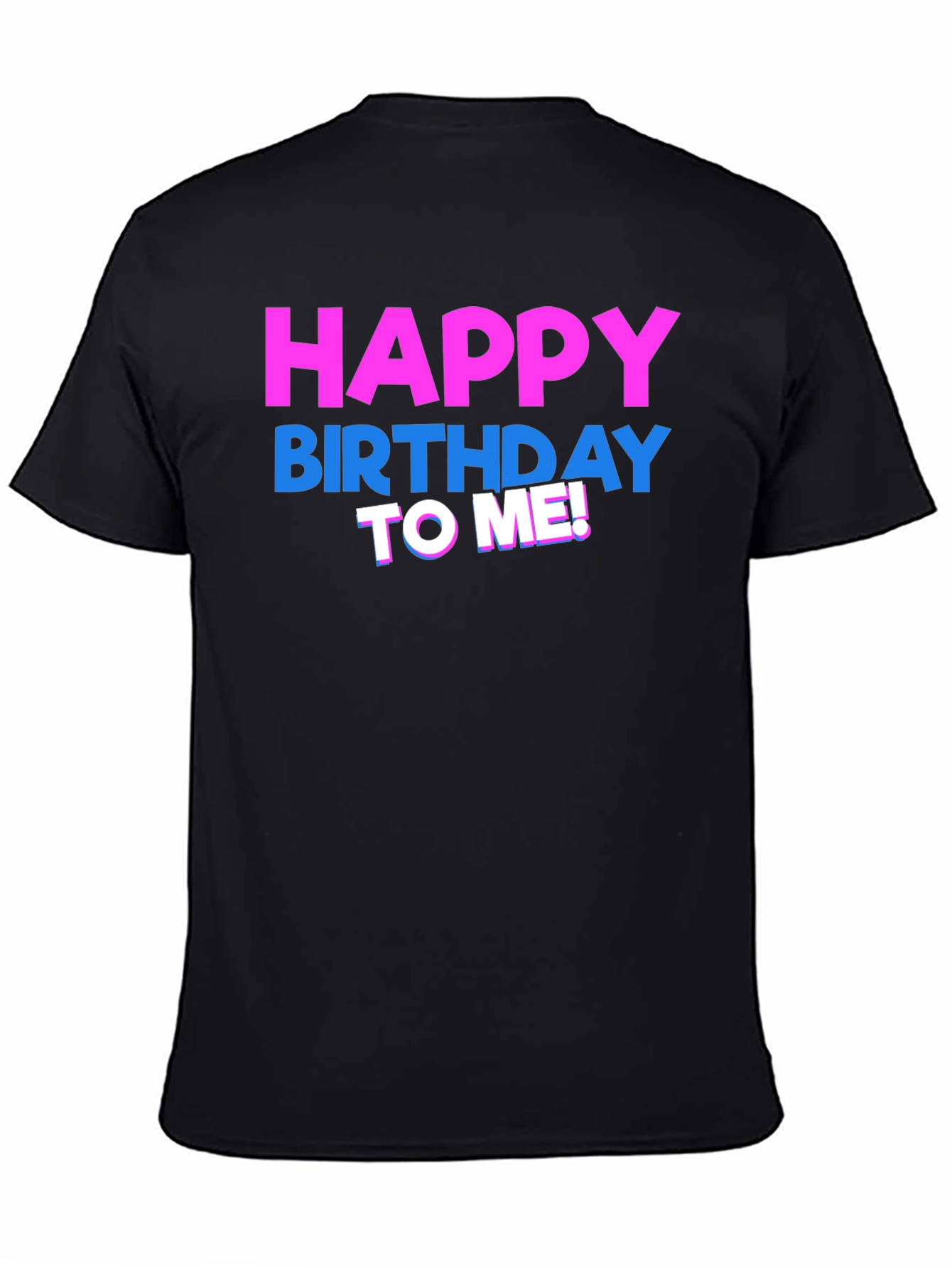 Happy Birthday To Me! Graphic T-Shirt - Black