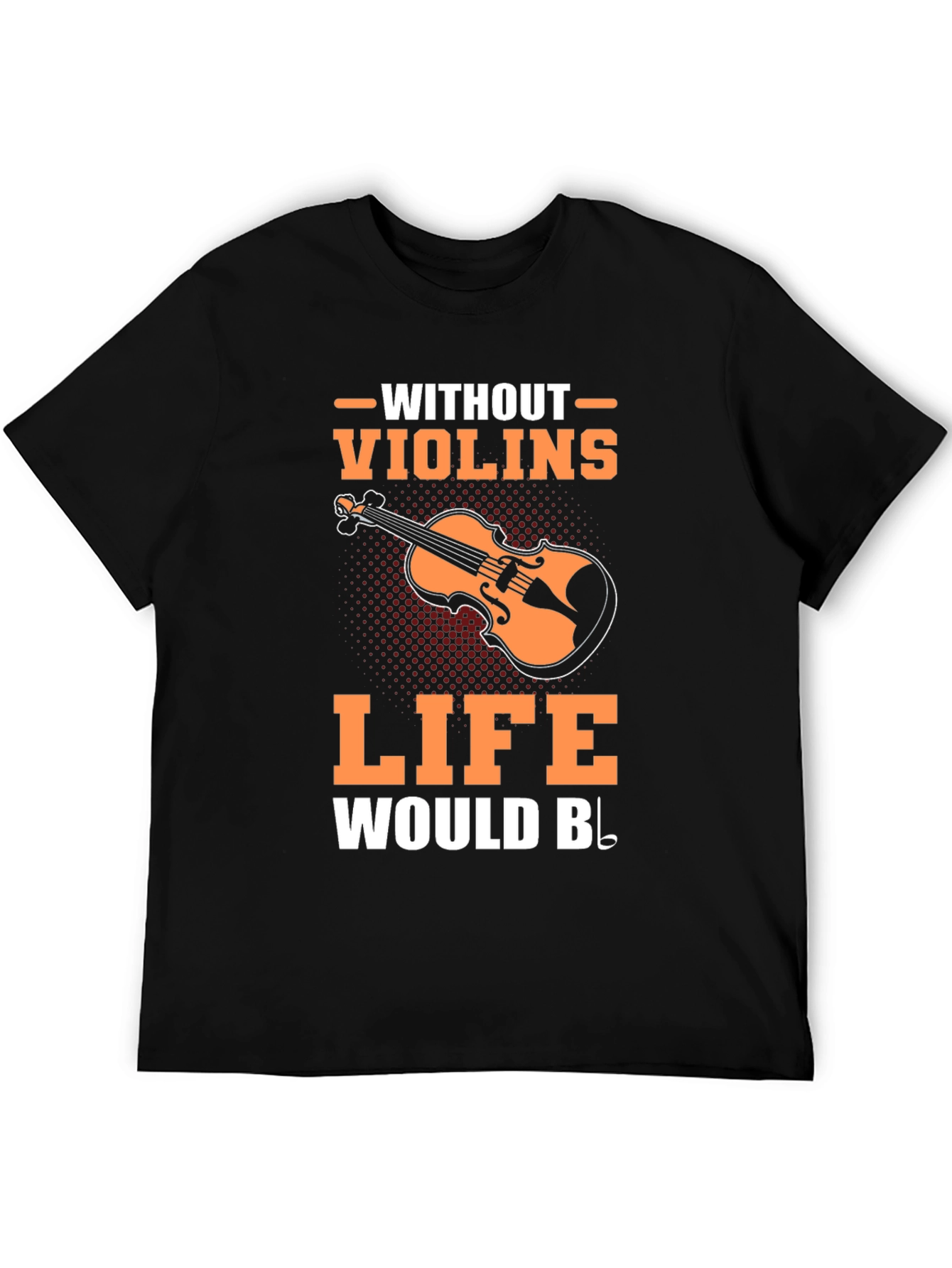 Violin Music T-Shirt - Life Without Violins Graphic Tee