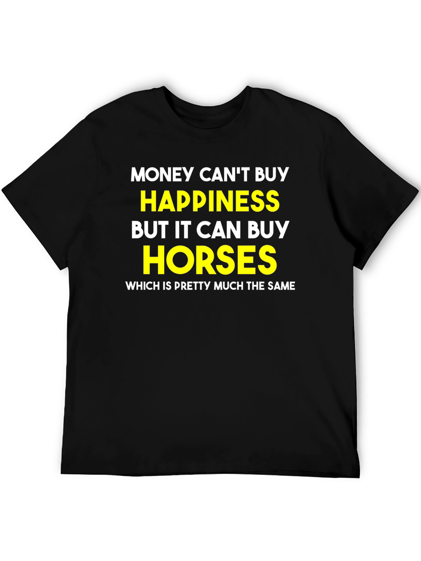 Money Cant Buy Happiness T-Shirt