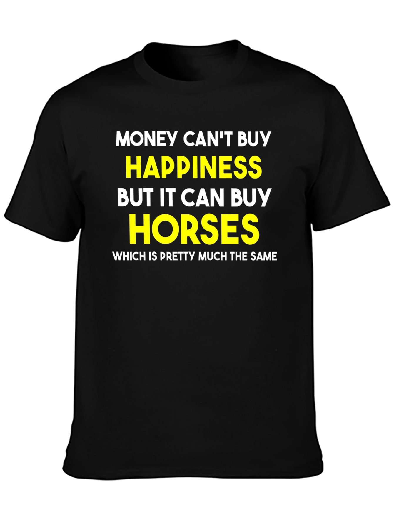 Money Cant Buy Happiness T-Shirt
