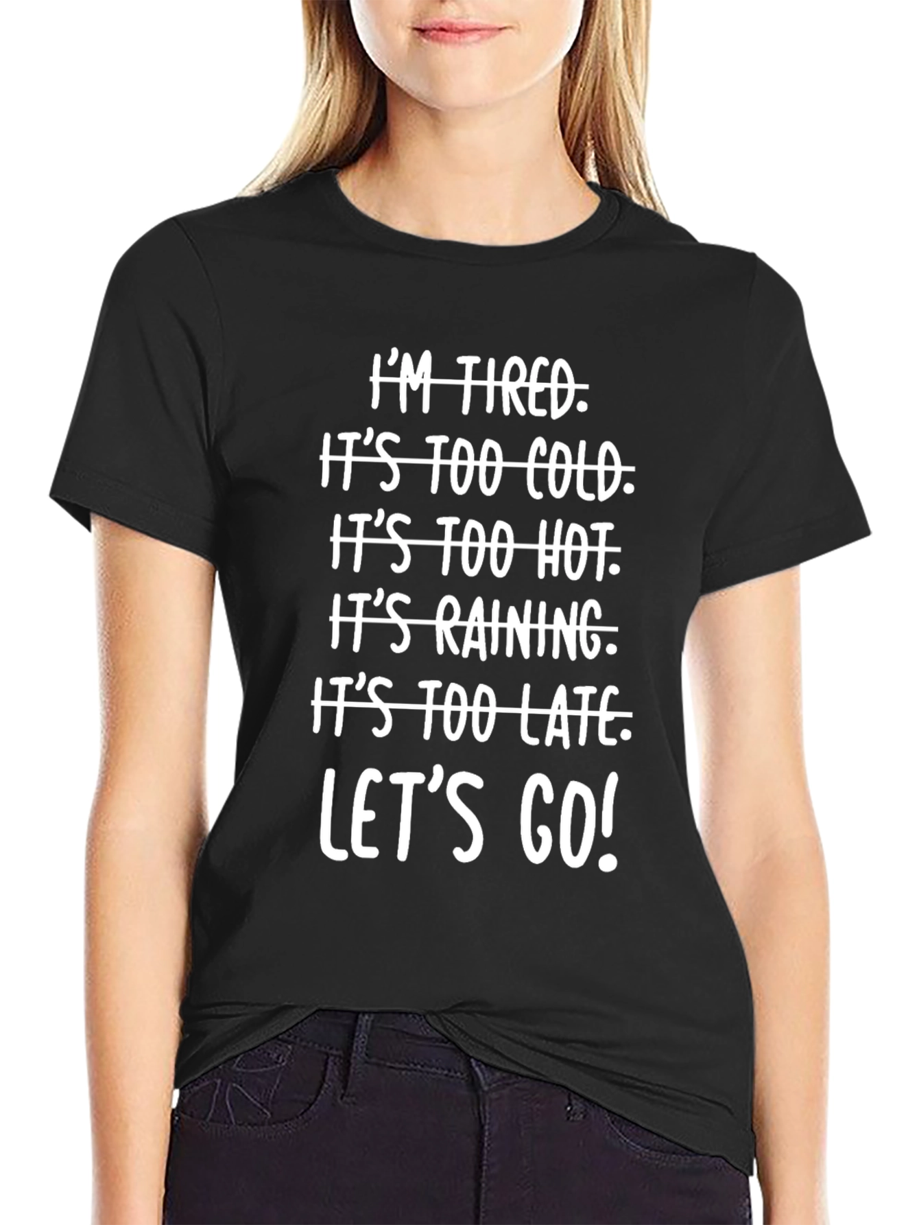 Funny Excuses T-Shirt: Lets Go!