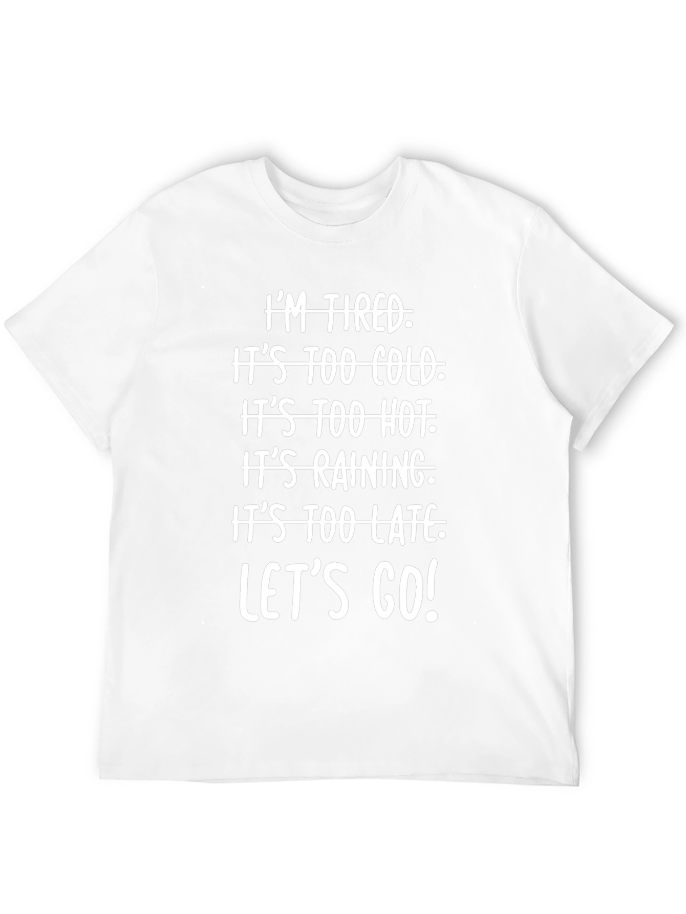 Funny Excuses T-Shirt: Lets Go!
