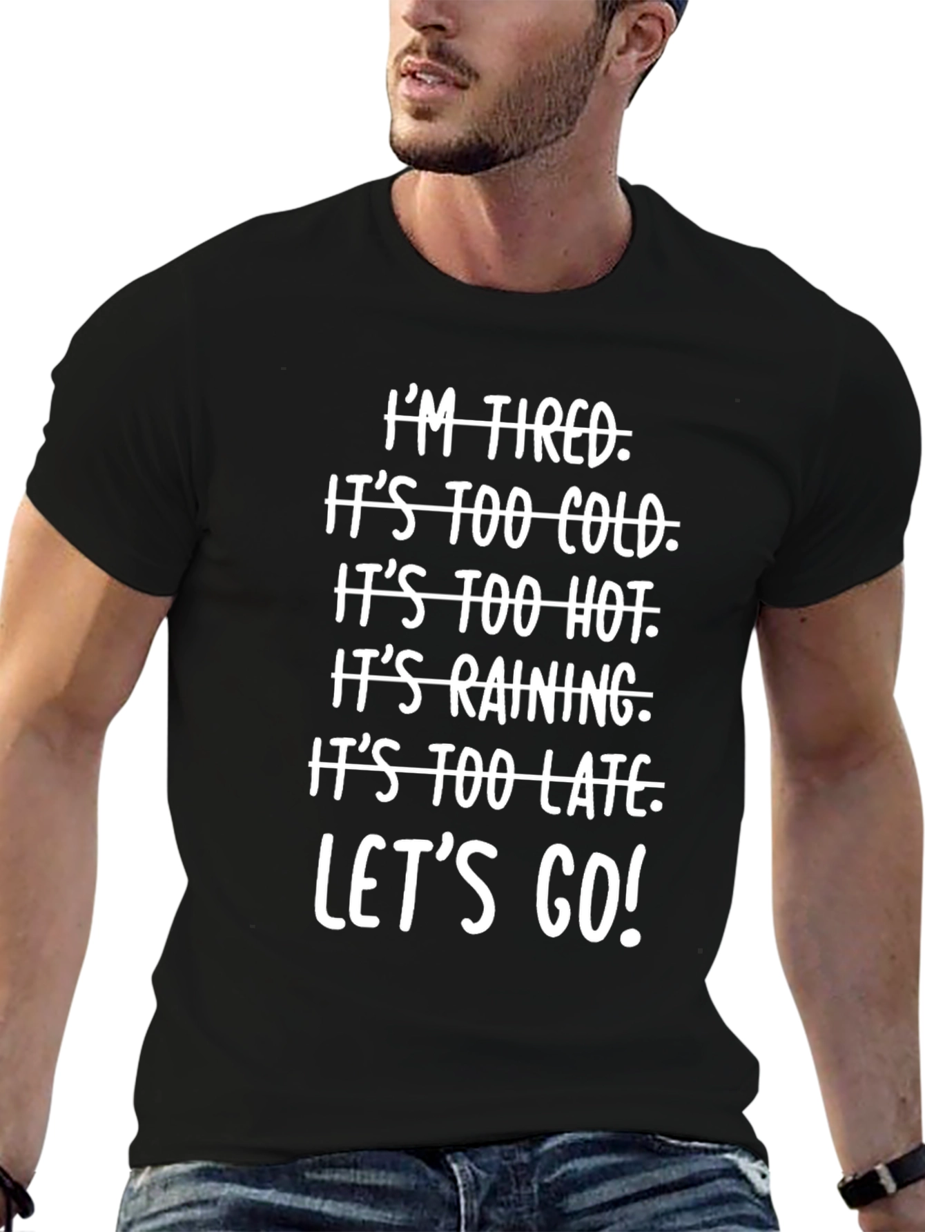 Funny Excuses T-Shirt: Lets Go!