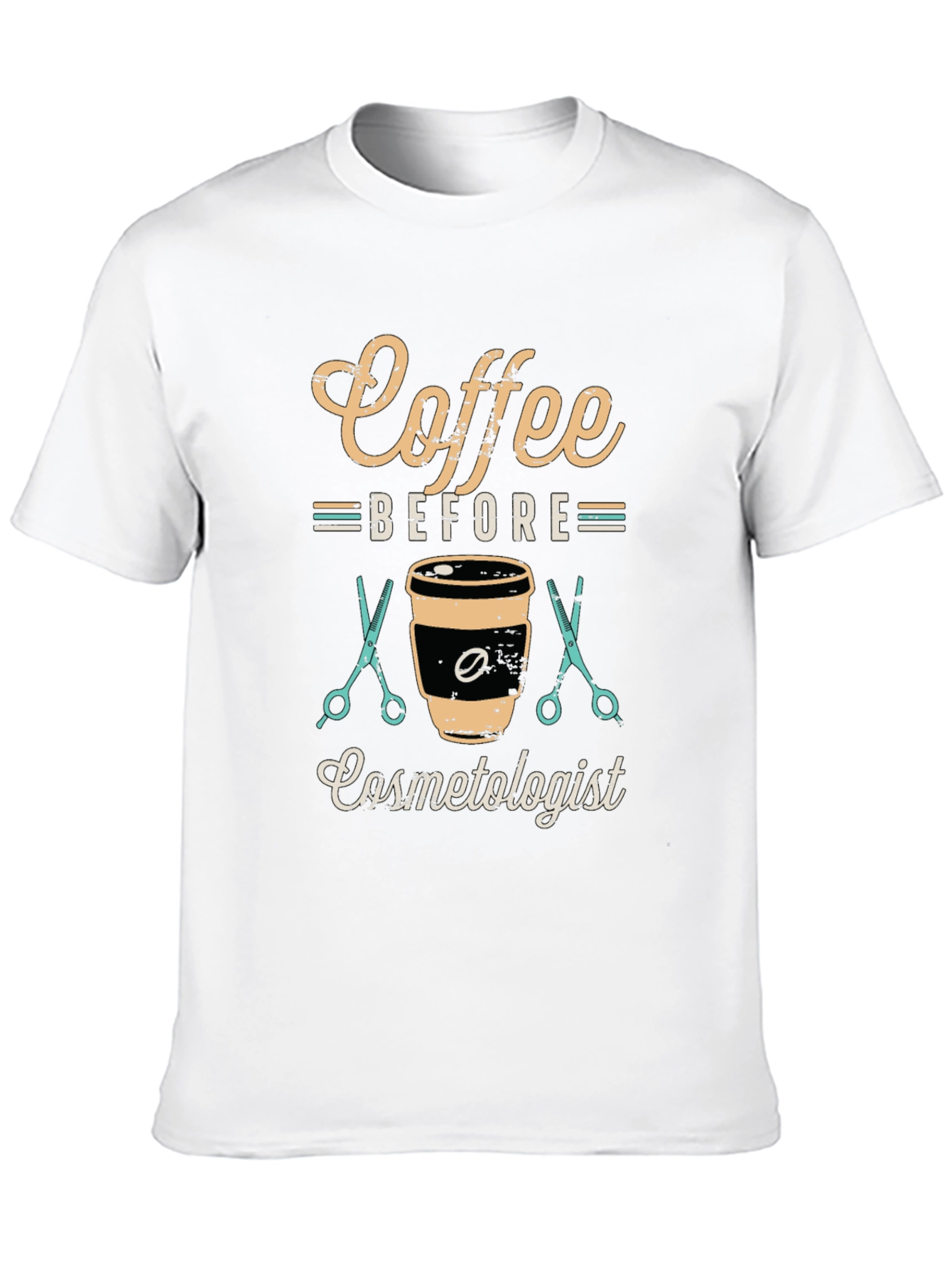 Coffee Before Cosmetologist T-Shirt