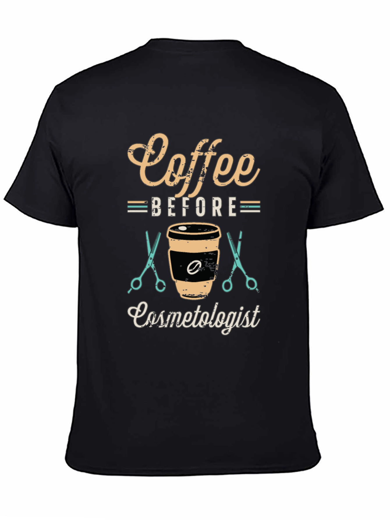 Coffee Before Cosmetologist T-Shirt