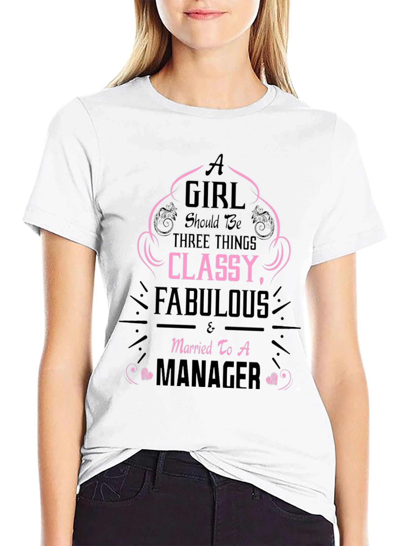 Classy & Fabulous Managers Wife T-Shirt