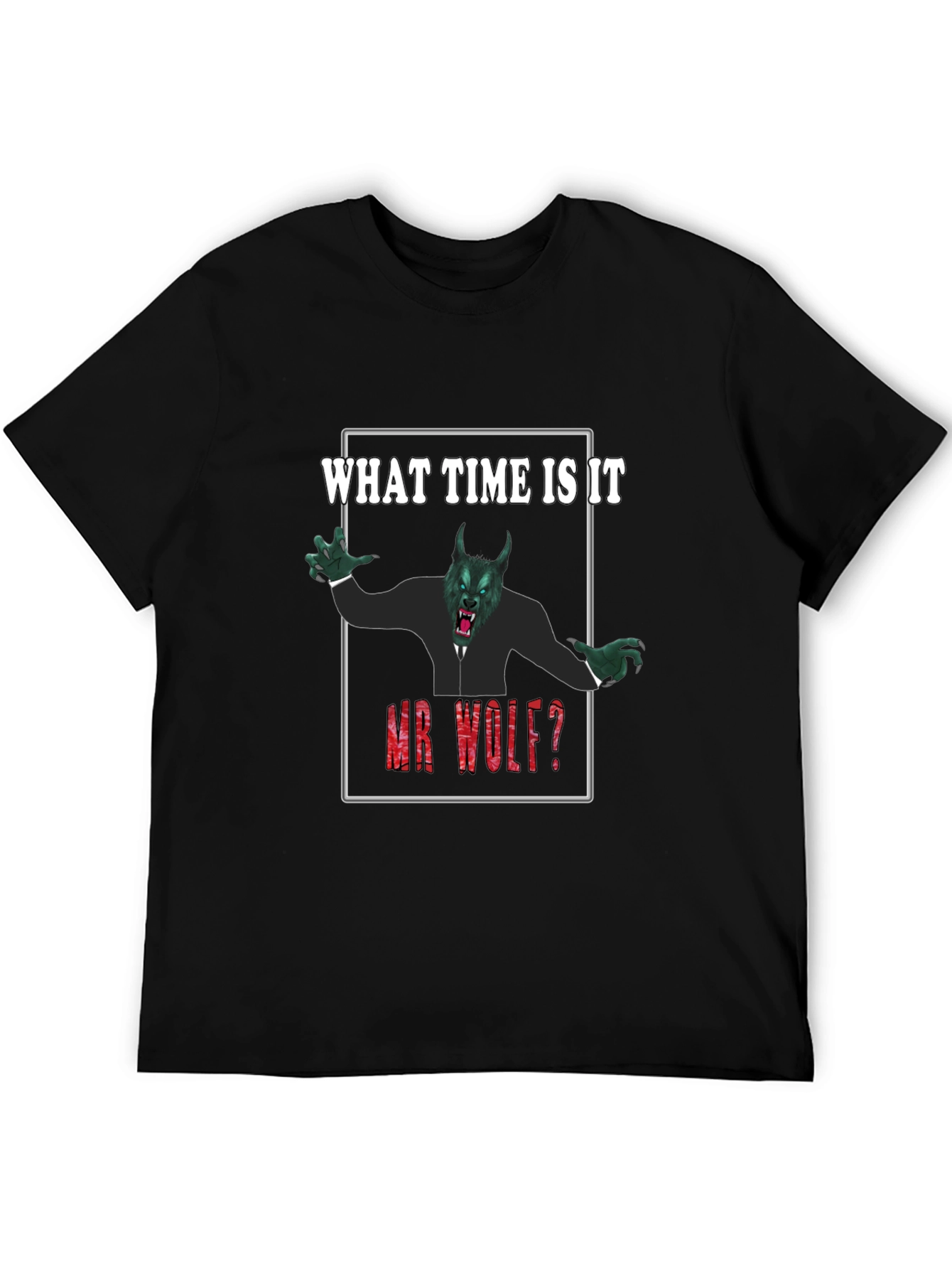 What Time Is It Mr. Wolf? Funny Graphic Tee