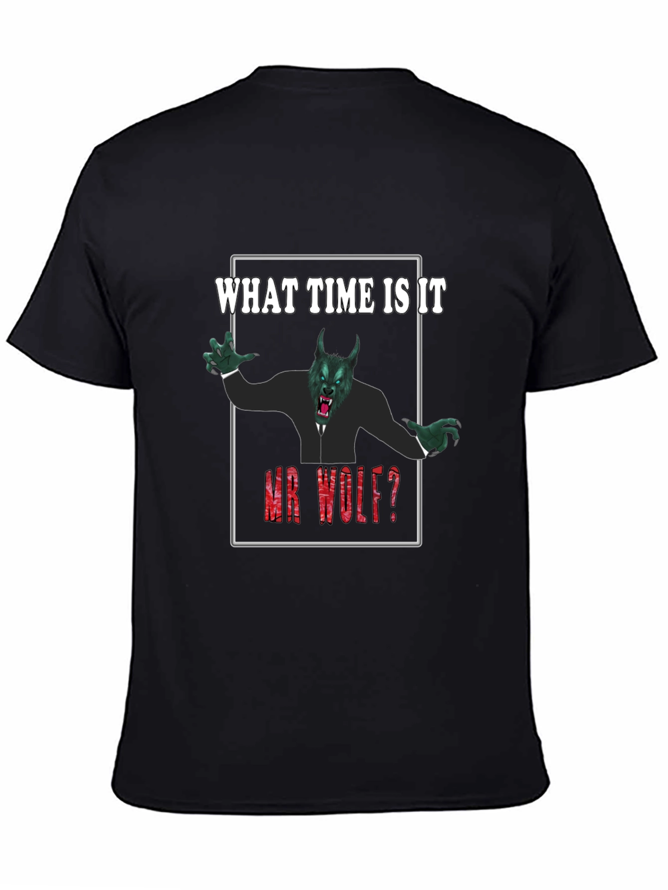 What Time Is It Mr. Wolf? Funny Graphic Tee