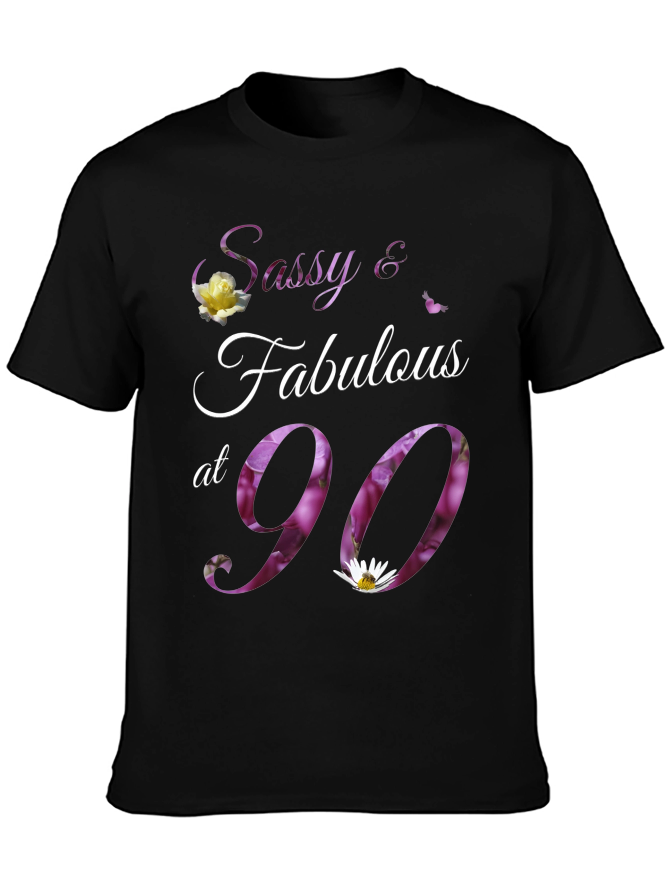 Sassy & Fabulous at 90 Floral Birthday T-Shirt